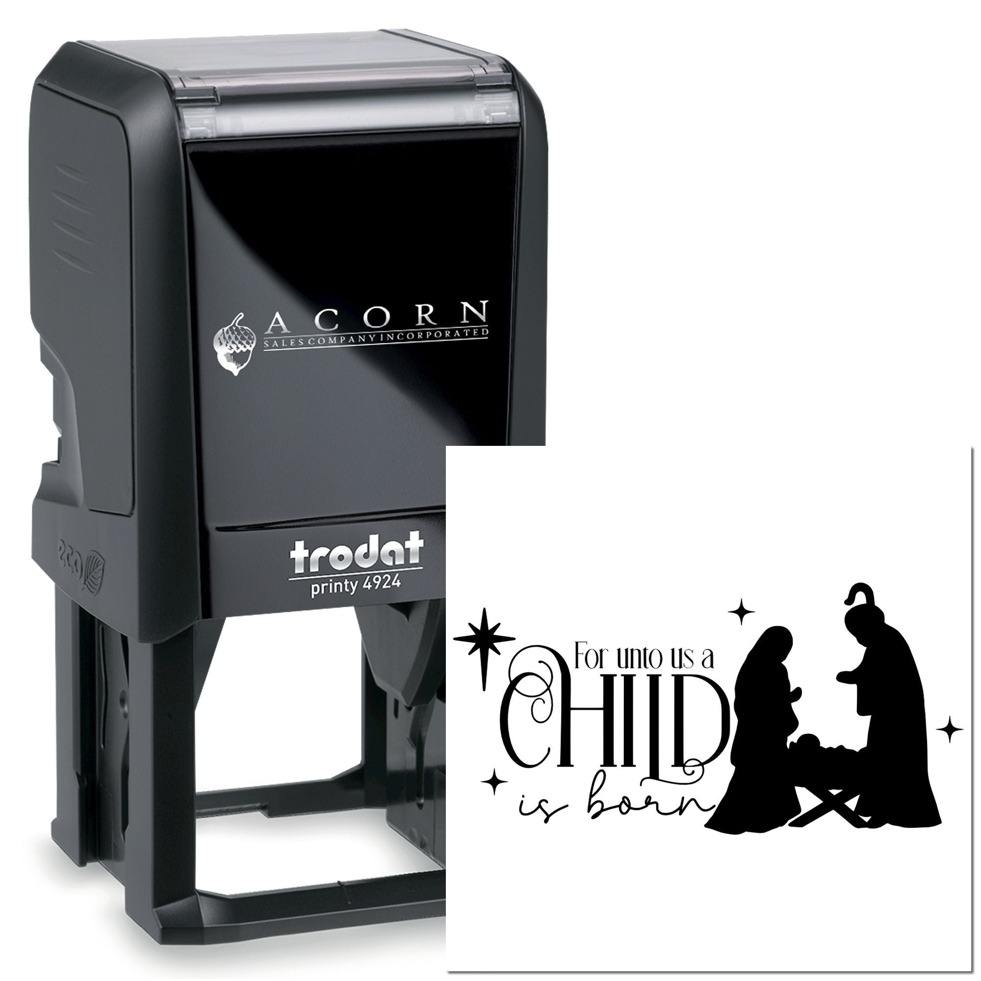 Custom self-inking rubber stamp, Trodat Printy 4924, with nativity design and For unto us a Child is born text.