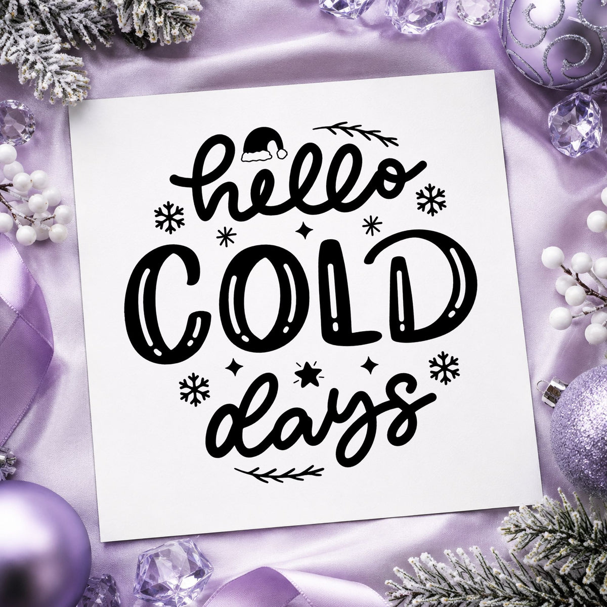 Hello Cold Days rubber stamp printed in black ink, ready for hello cold days cards and similar paper crafts.
