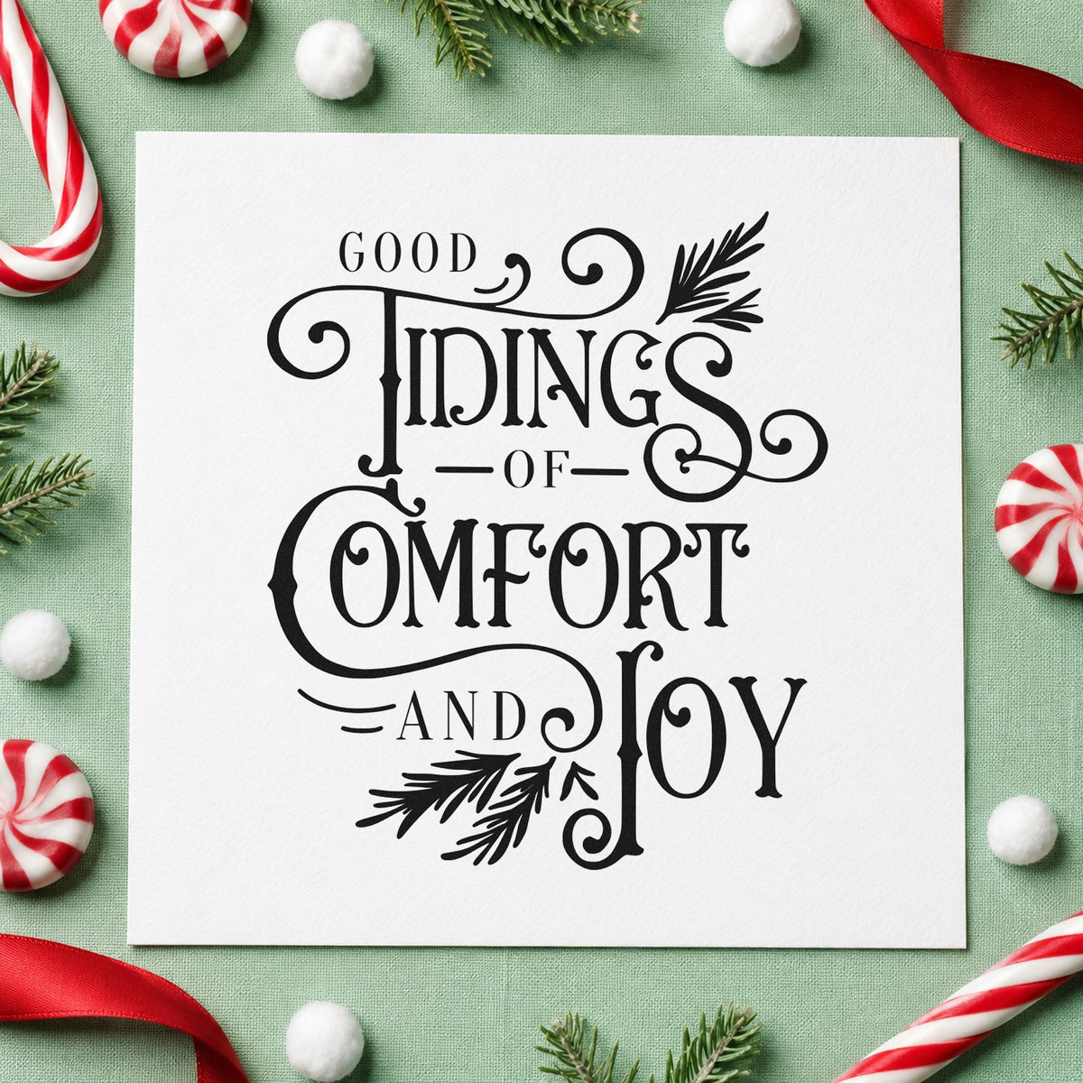 Good Tidings Comfort Joy rubber stamp printed in black ink, ready for comfort and joy cards and similar paper crafts.