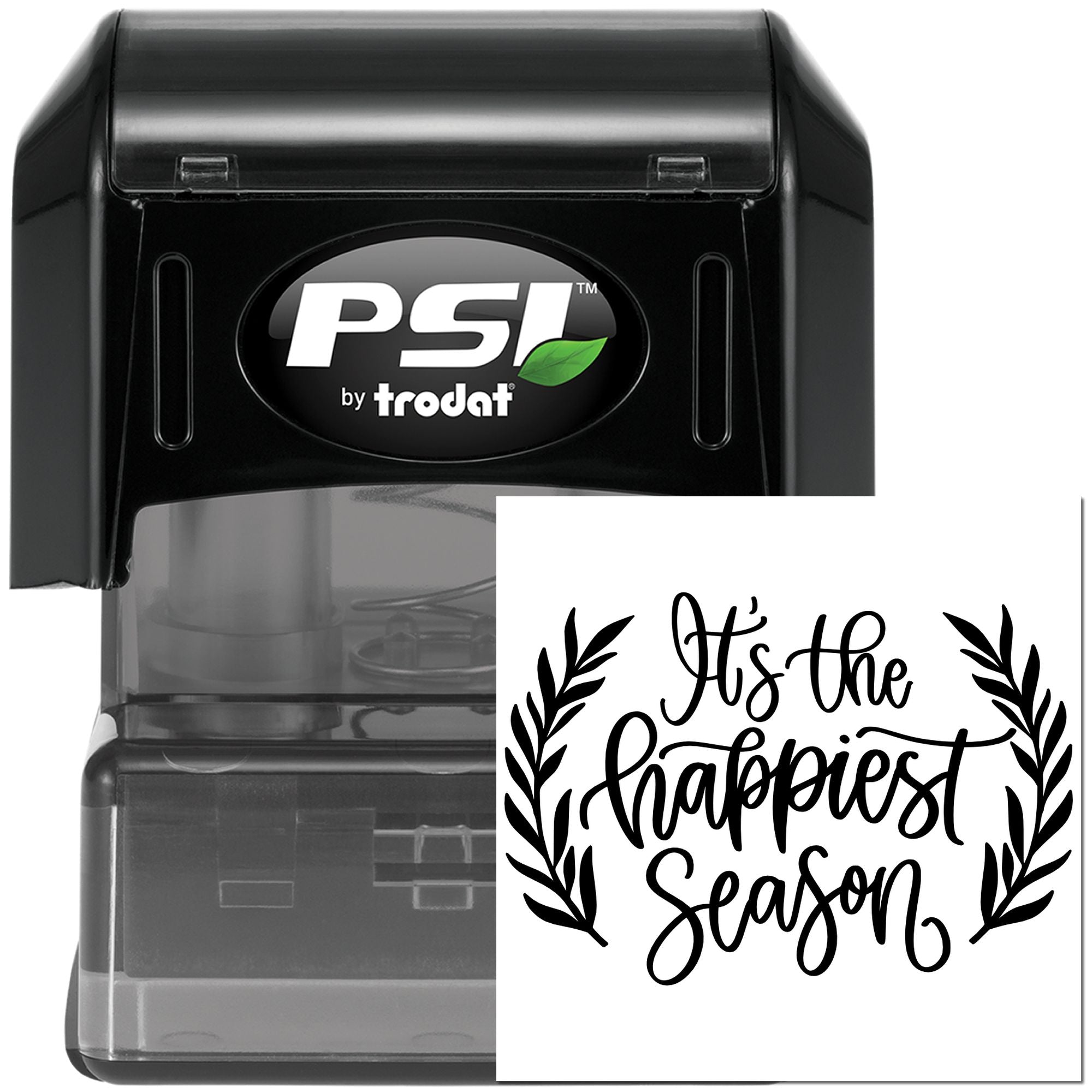 PSI by Trodat self-inking rubber stamp with custom holiday message, Its the happiest season, and leafy border.
