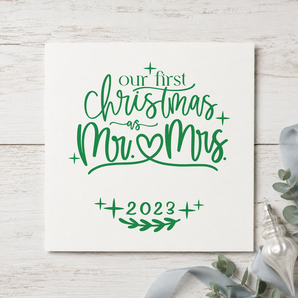 First Christmas Mr And Mrs craft stamp imprinted in green ink on paper, a design suited to framed entry console.
