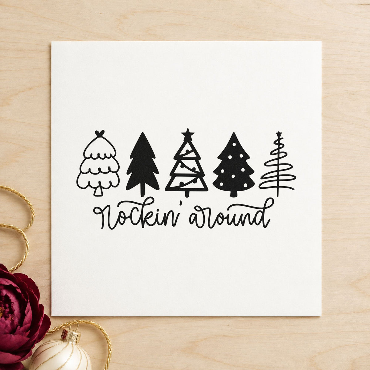 Rockin Around Christmas Trees rubber stamp printed in black ink, ready for five trees cards and similar paper crafts.