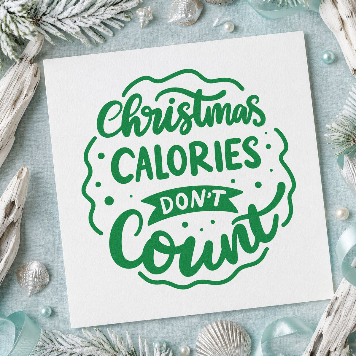 Christmas Calories Don't Count craft stamp imprint in green ink on a handmade project, one idea being cookie exchange menus.