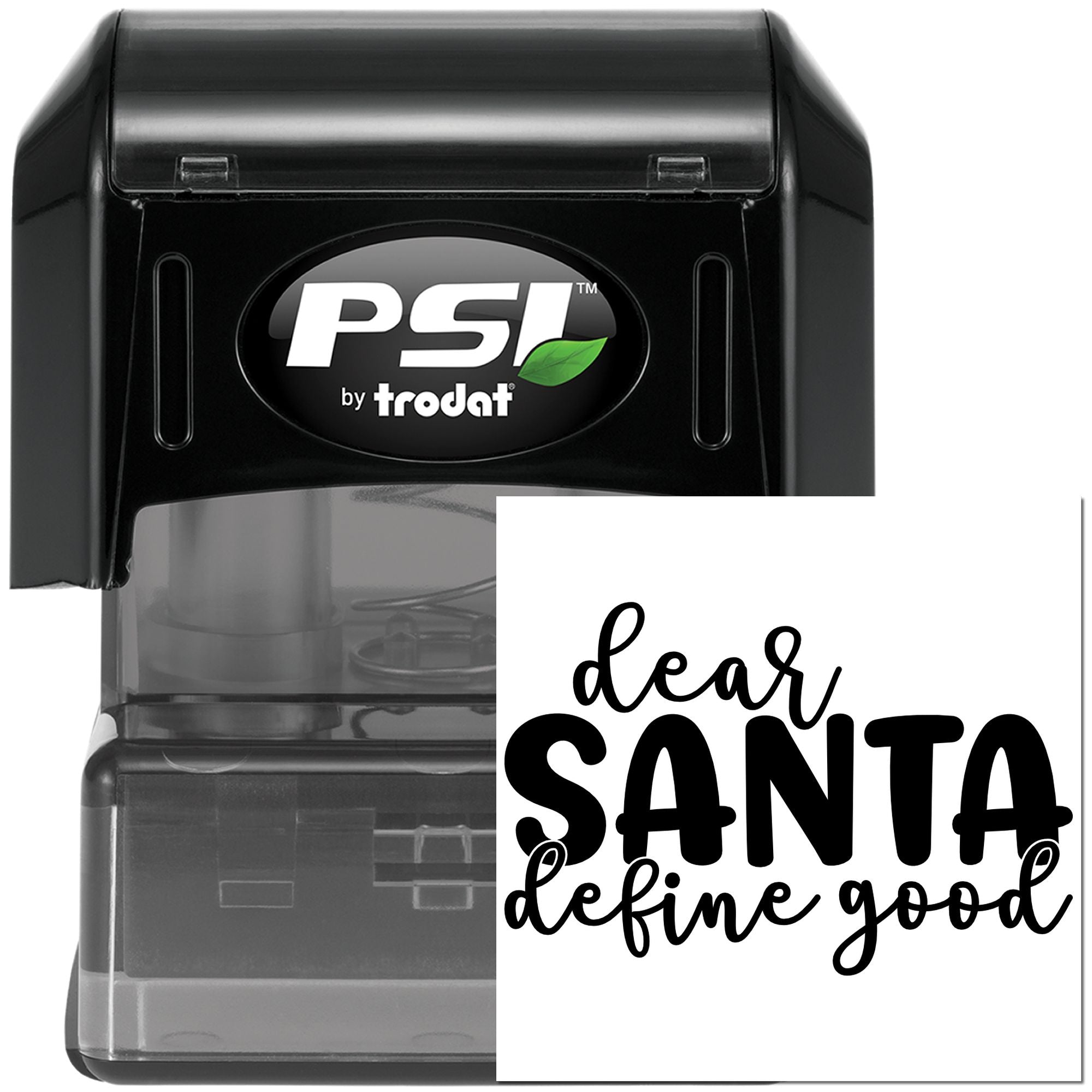 PSI by Trodat self-inking rubber stamp with Dear Santa, define good holiday message for Christmas cards and mailings