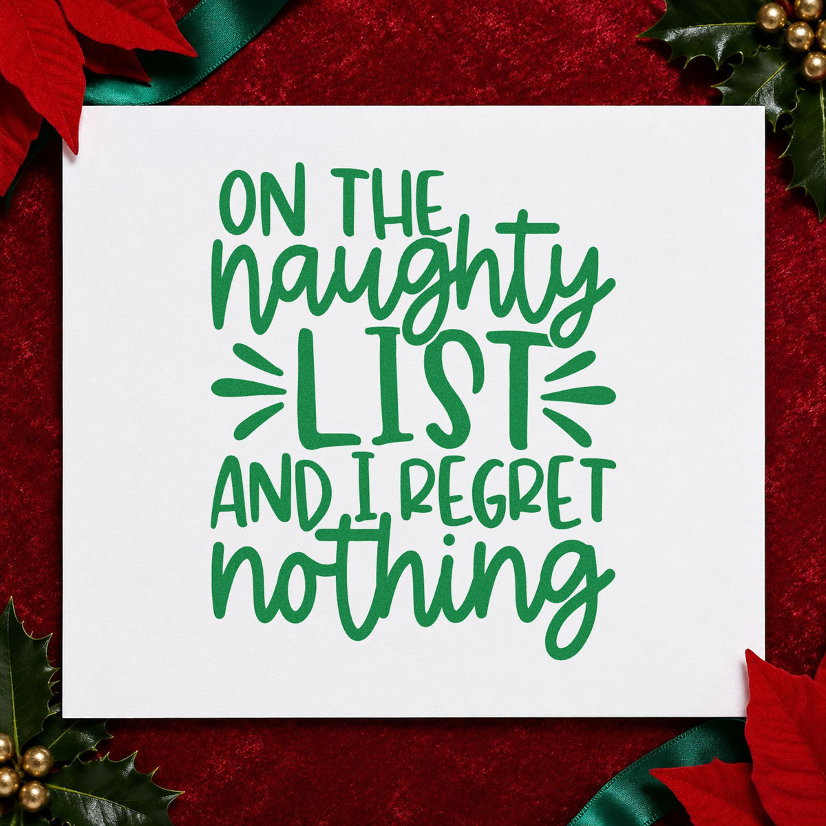 Naughty List Regret Nothing craft stamp imprint in green ink on a handmade project, one idea being swap round placards.