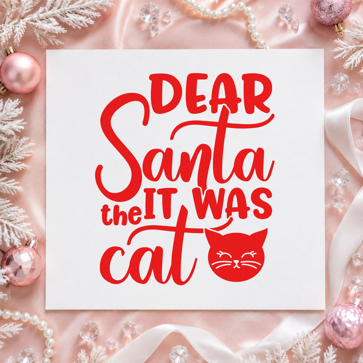 Dear Santa It Was Cat craft stamp in red ink on cardstock, an easy option for cat bed cover ink.