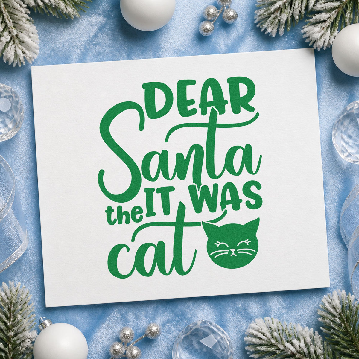 Dear Santa It Was Cat craft stamp imprint in green ink on a handmade project, one idea being rescue event placards.