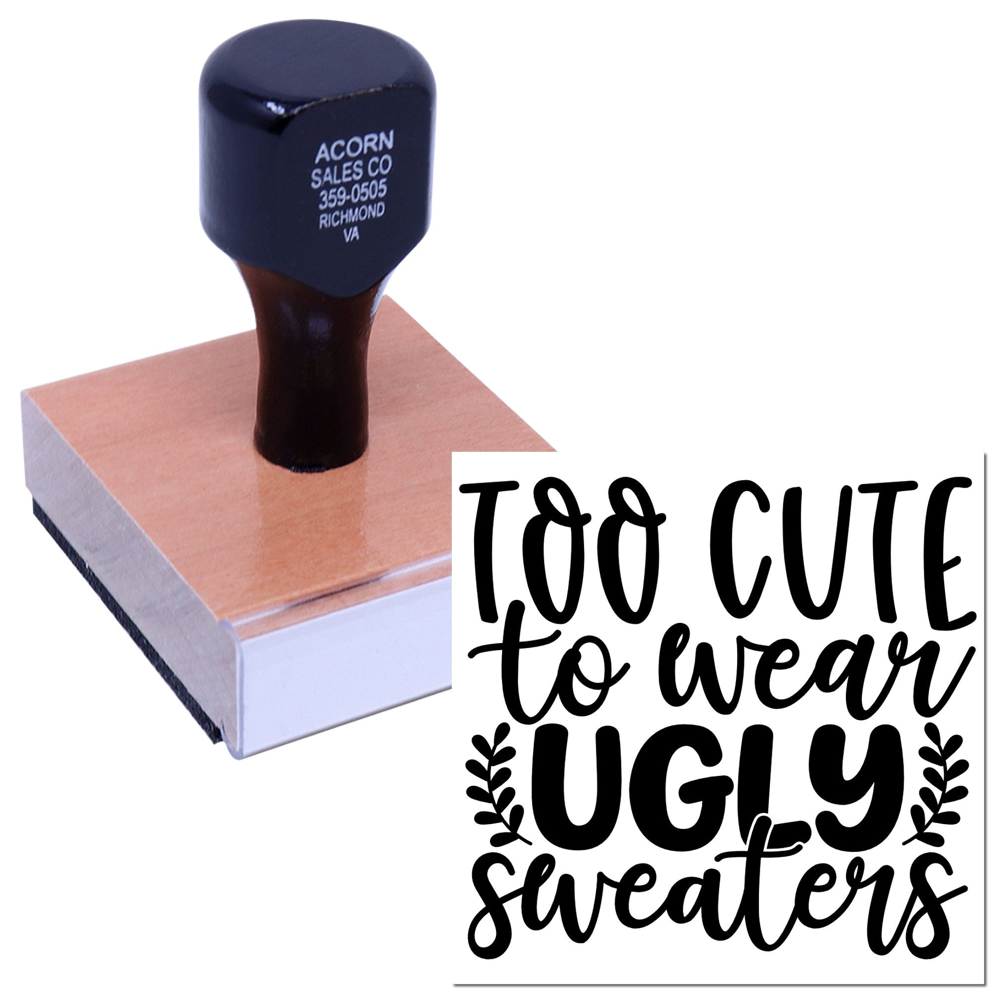 Personalized rubber stamp with Too Cute to Wear Ugly Sweaters holiday phrase for DIY cards, tags, and craft projects.