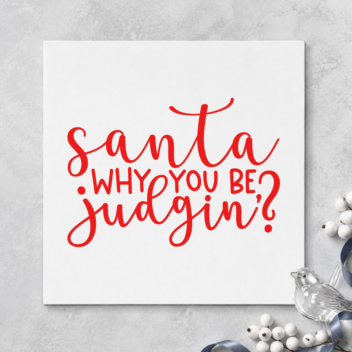 Santa Why You Be Judgin Rubber Stamp – Duo Hand in use 7