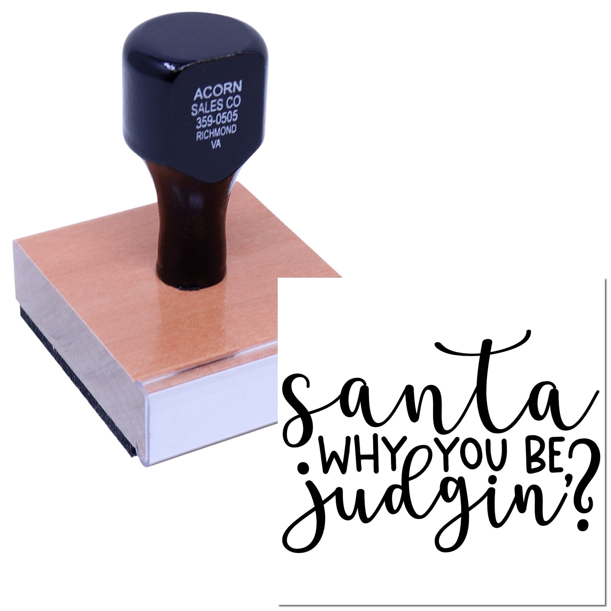 Custom rubber stamp with Santa, why you be judgin? design for holiday cards, crafts, and festive packaging.