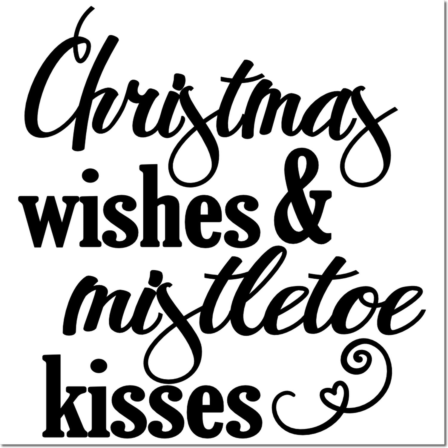 Christmas wishes and mistletoe kisses rubber stamp design for holiday cards, scrapbooking, and festive crafts.