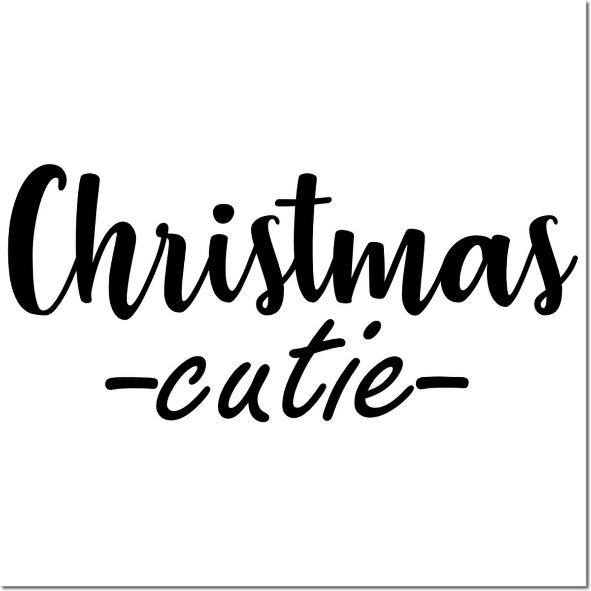 Christmas Cutie script rubber stamp design in black text on white background for holiday crafts and gift tags