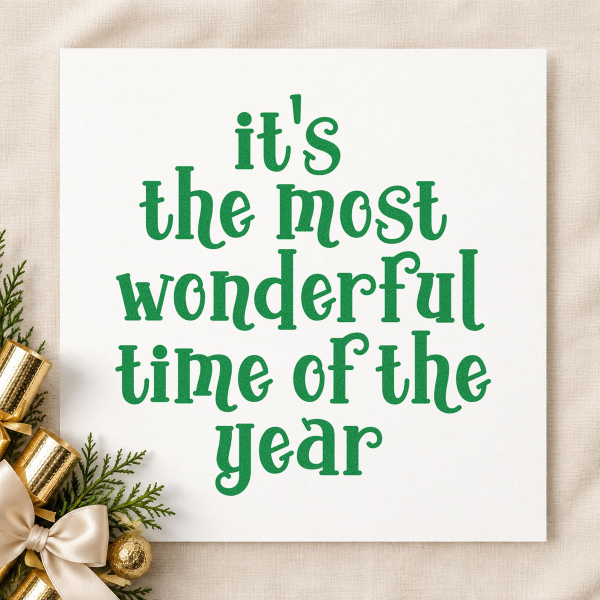 Most Wonderful Time Of Year craft stamp imprint in green ink on a handmade project, one idea being arrival welcome signs.