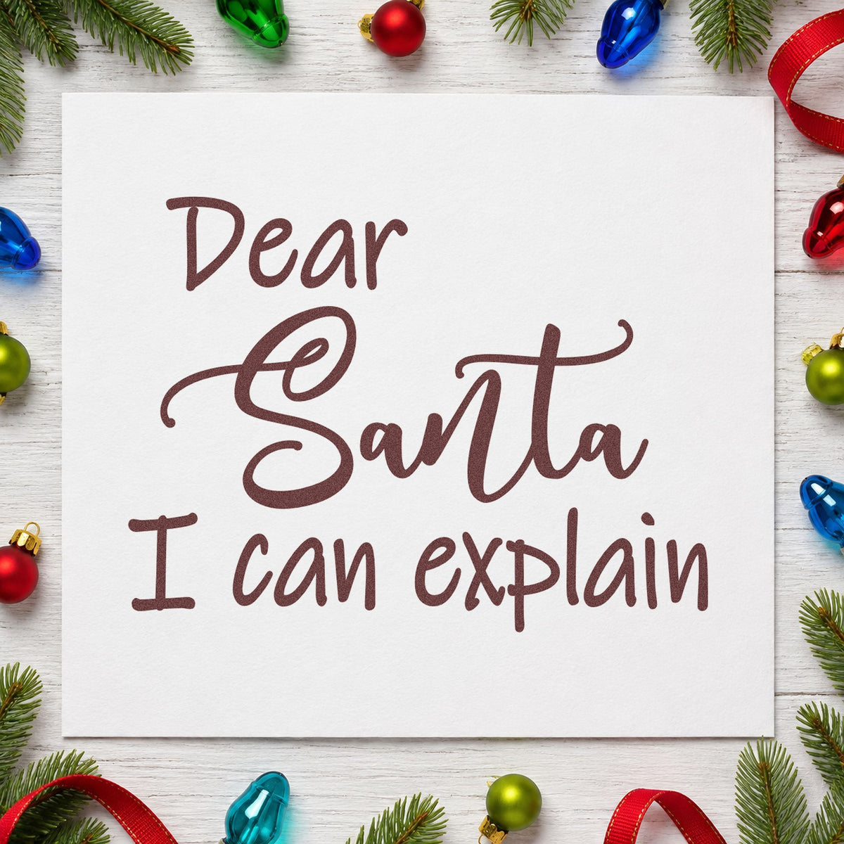 Dear Santa I Can Explain Script rubber stamp printed in brown ink, ready for incident note sheet and similar paper crafts.