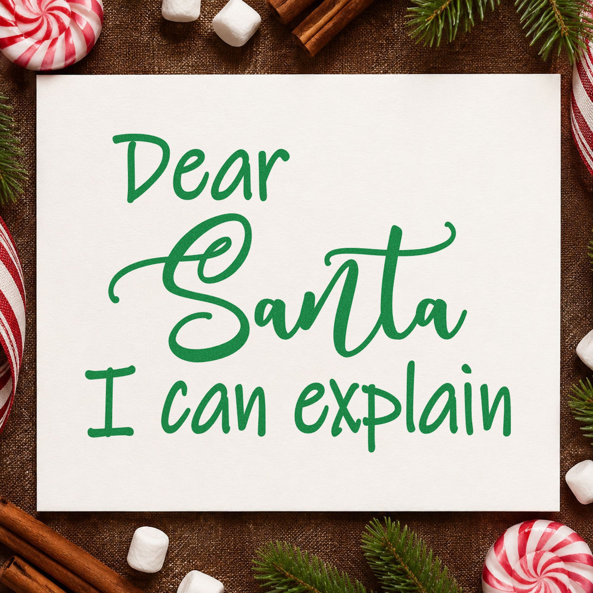 Dear Santa I Can Explain Script craft stamp imprint in green ink on a handmade project, one idea being crew party placards.