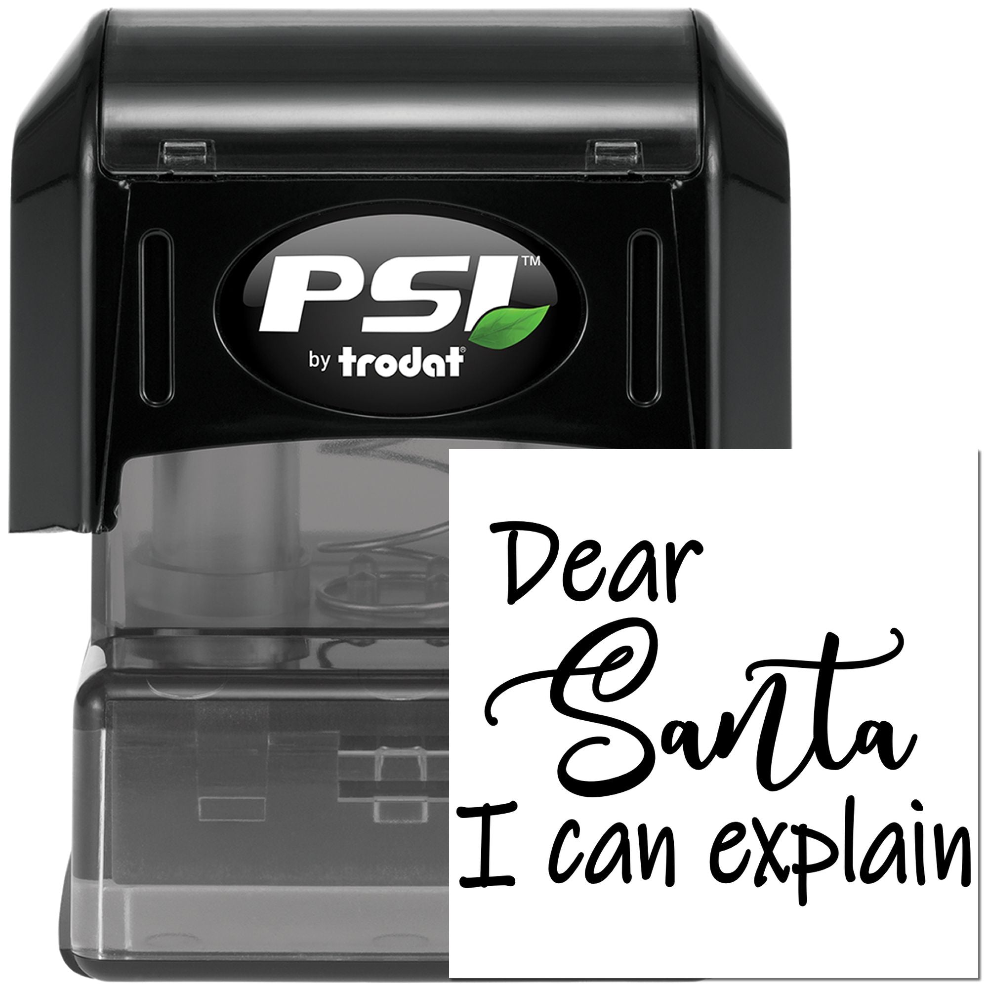 PSI by Trodat self-inking rubber stamp showing a custom Dear Santa I can explain holiday imprint.