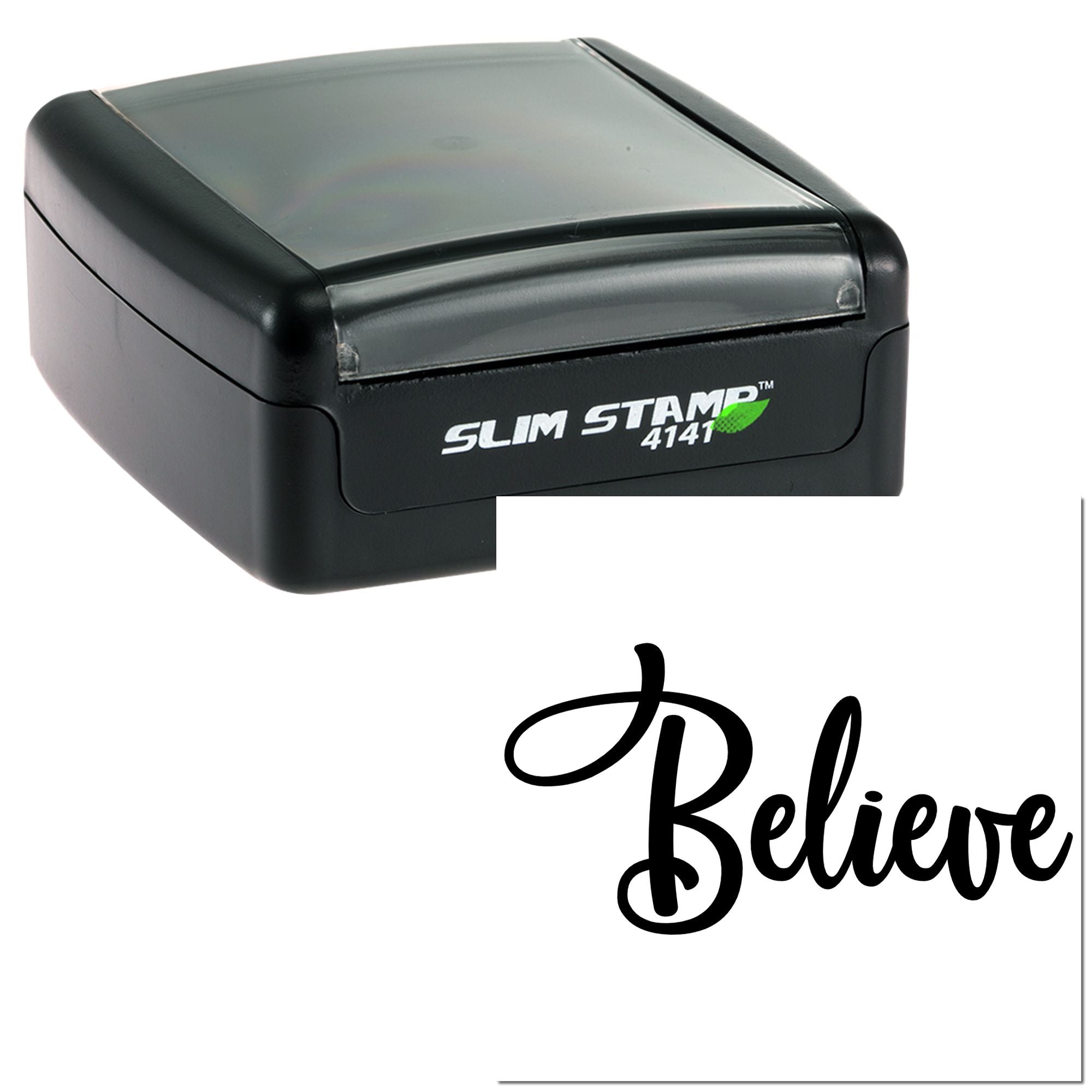 Black self-inking rubber stamp with Believe script imprint for custom motivational branding.