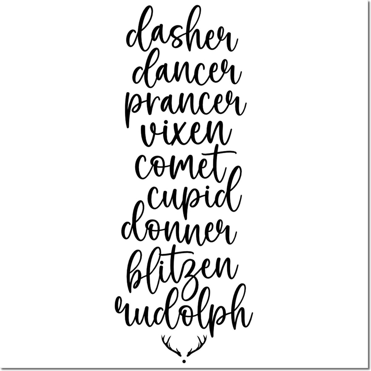 Christmas rubber stamp design with Dasher, Dancer, Prancer, Vixen, Comet, Cupid, Donner, Blitzen and Rudolph antlers