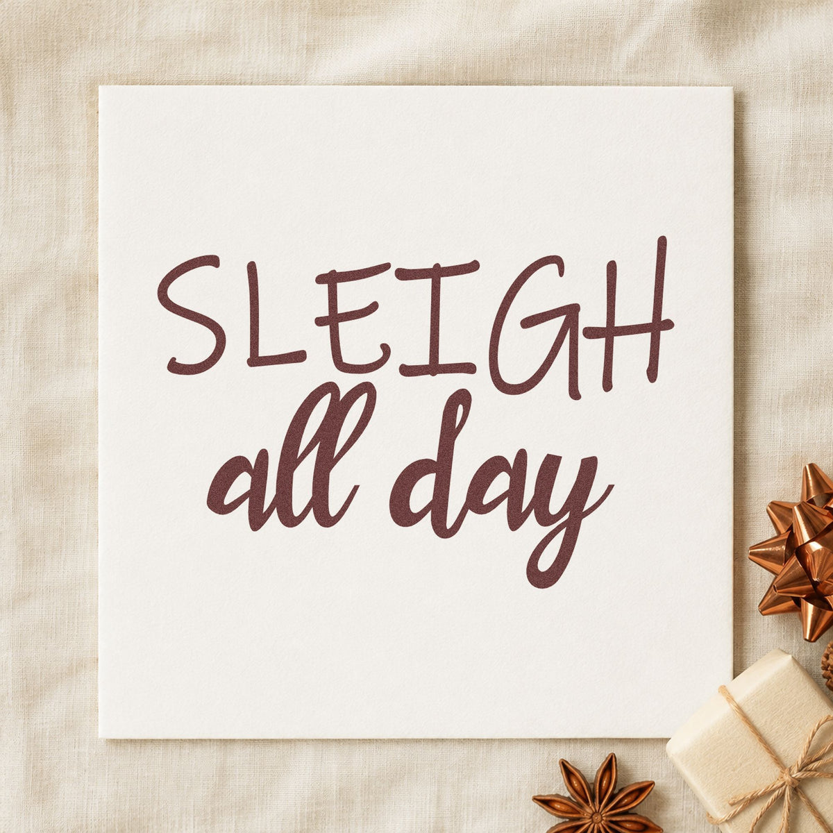 Sleigh All Day rubber stamp printed in brown ink, ready for task attack sheet and similar paper crafts.