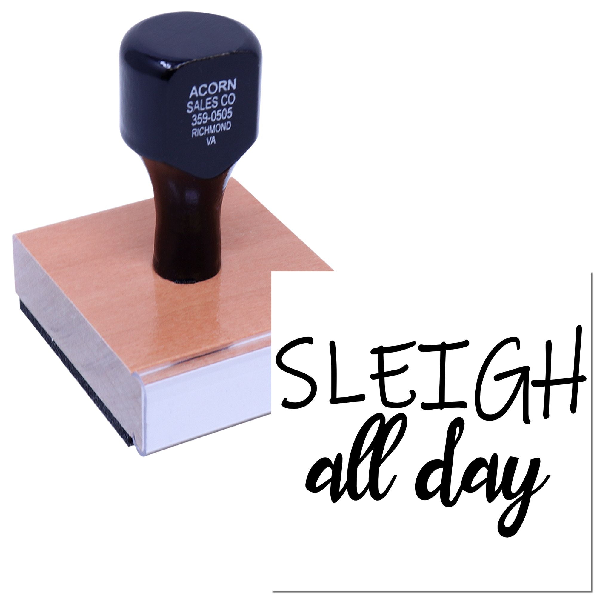 Custom rubber stamp with Sleigh all day holiday design for festive cards, crafts, and seasonal packaging.