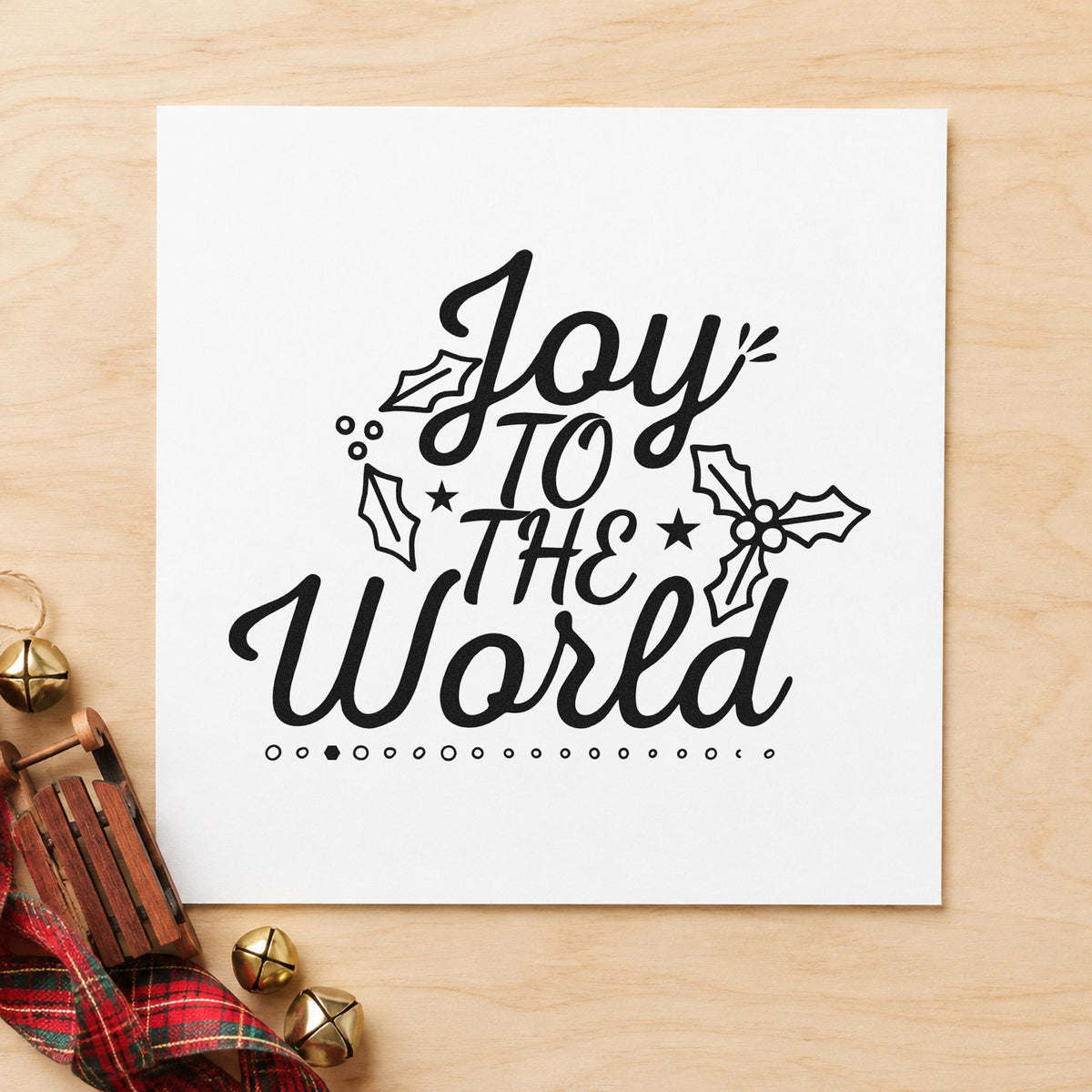 Joy To The World Holly rubber stamp printed in black ink, ready for dotted underline cards and similar paper crafts.