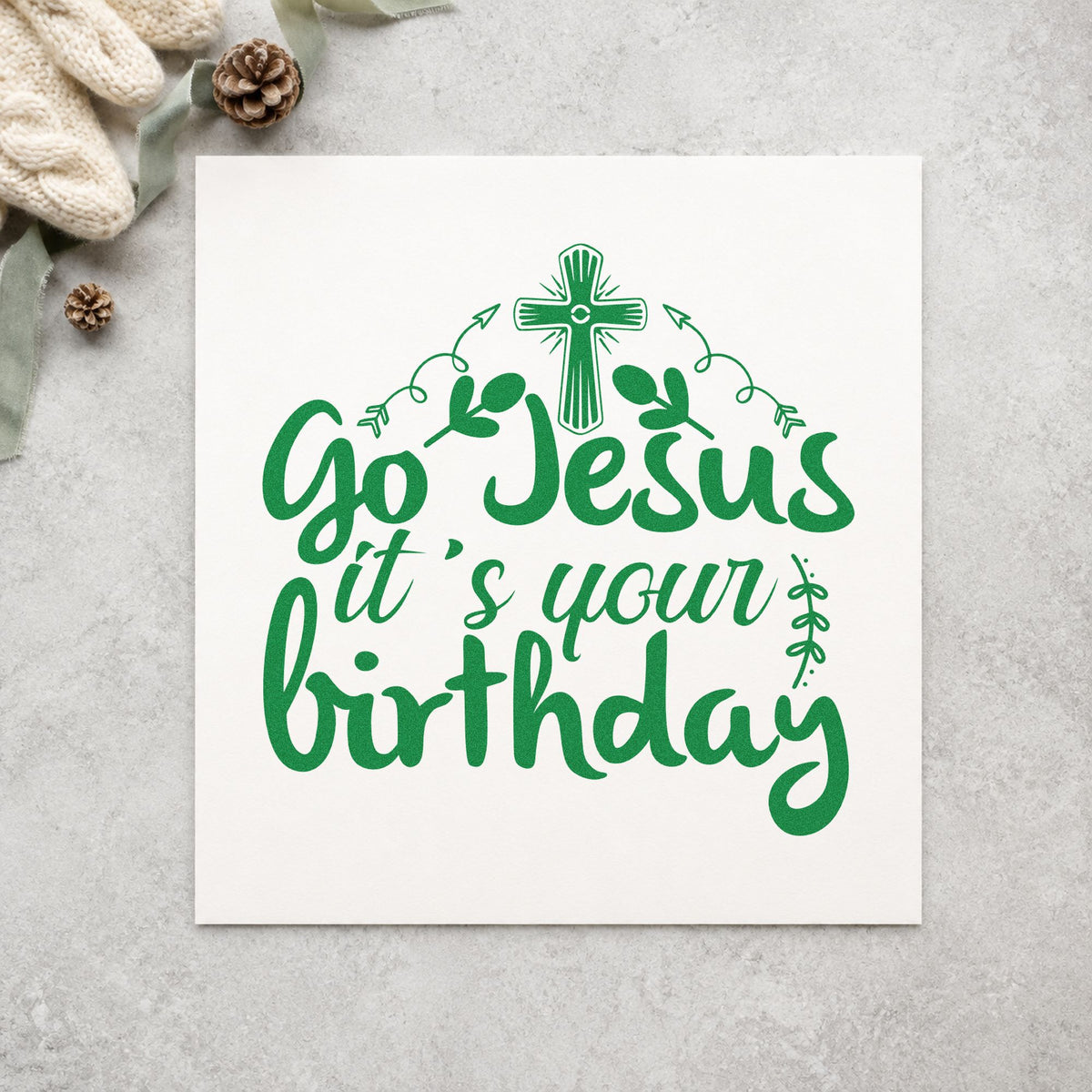 Go Jesus It's Your Birthday craft stamp imprint in green ink on a handmade project, one idea being sunday school crafts.