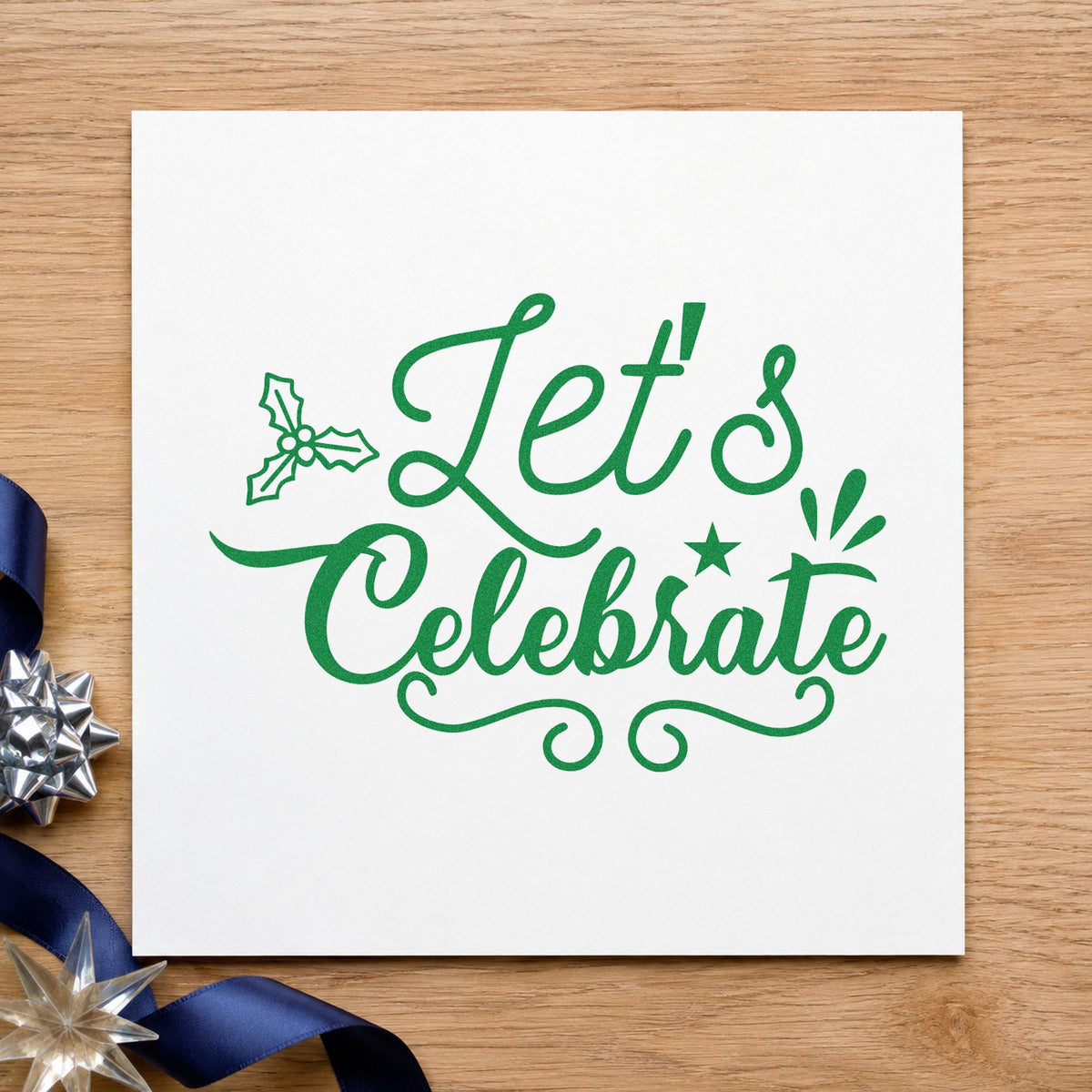 Let's Celebrate Holly craft stamp imprint in green ink on a handmade project, one idea being toast order cards.