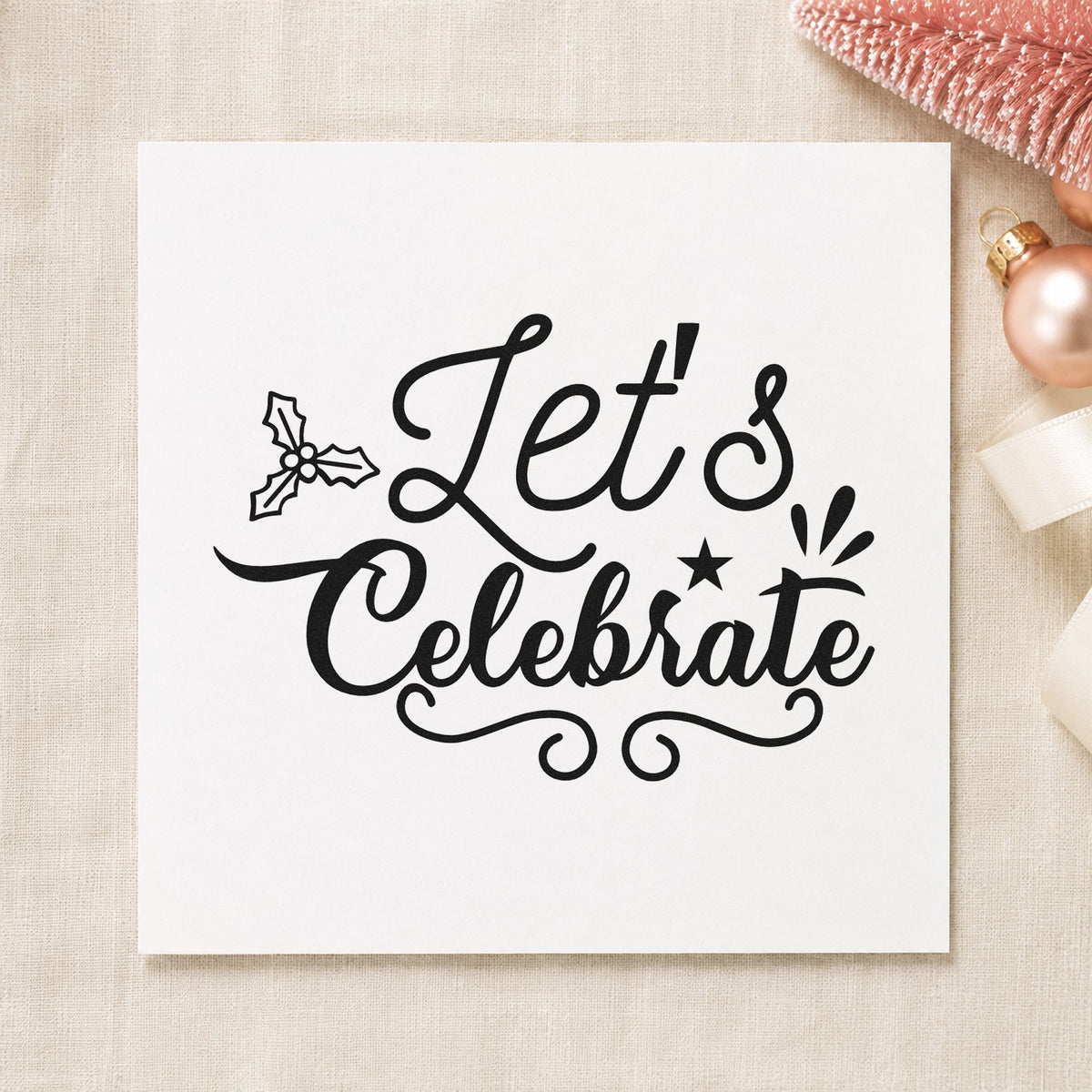 Let's Celebrate Holly rubber stamp printed in black ink, ready for lets celebrate cards and similar paper crafts.