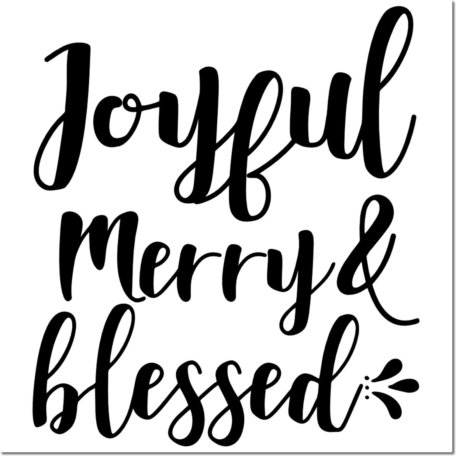 Joyful Merry & Blessed script rubber stamp for holiday cards, scrapbooking, and festive crafts.