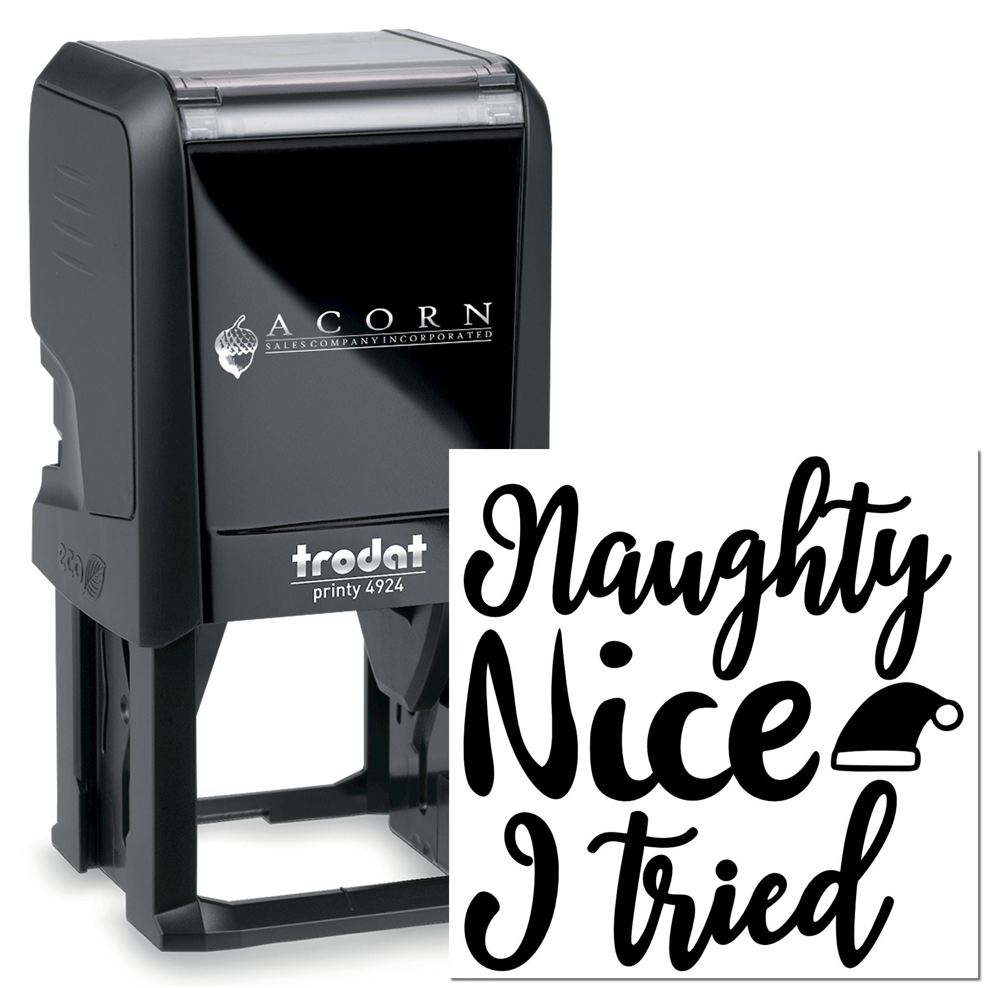 Custom self-inking rubber stamp with Naughty, Nice, I Tried holiday message for festive cards, office use, or gift packaging.