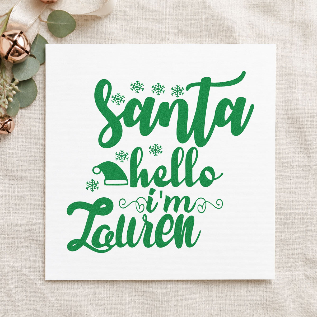 Santa Hello I'm Lauren craft stamp imprinted in green ink on paper, a design suited to framed playroom shelf.