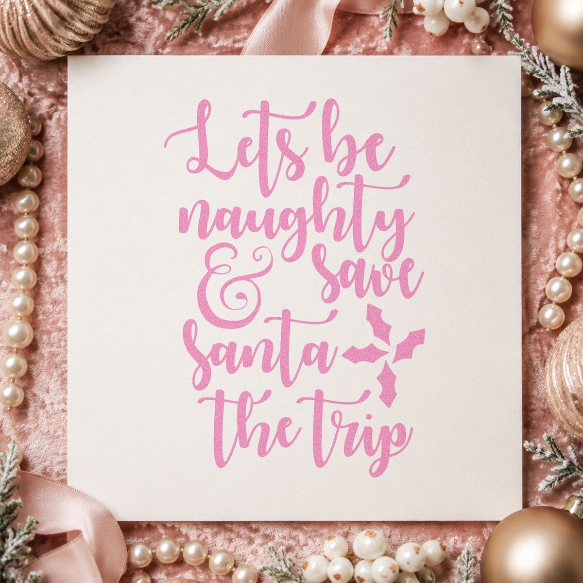 Let's Be Naughty Save Santa craft stamp in purple ink on cardstock, an easy option for girls trip album page.