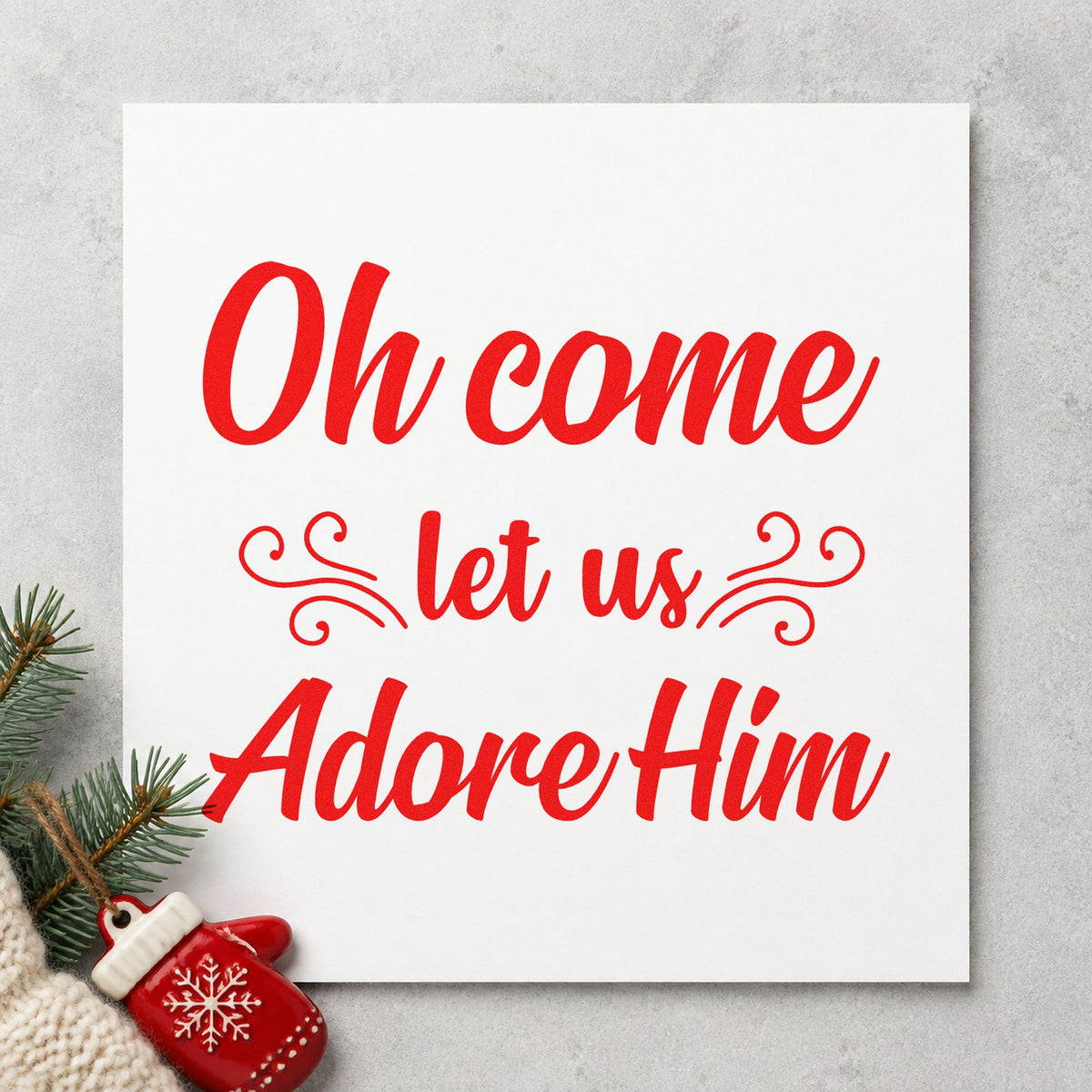 Oh Come Let Us Adore Him craft stamp in red ink on cardstock, an easy option for stage skirt printing.