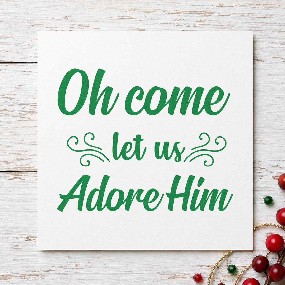 Oh Come Let Us Adore Him craft stamp imprint in green ink on a handmade project, one idea being night service cards.