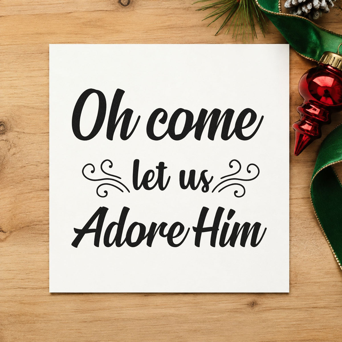 Oh Come Let Us Adore Him rubber stamp printed in black ink, ready for bold adore cards and similar paper crafts.