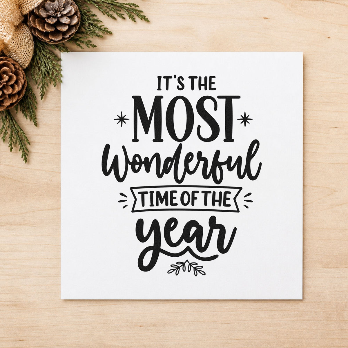 Most Wonderful Time Of Year rubber stamp printed in black ink, ready for boxed middle cards and similar paper crafts.