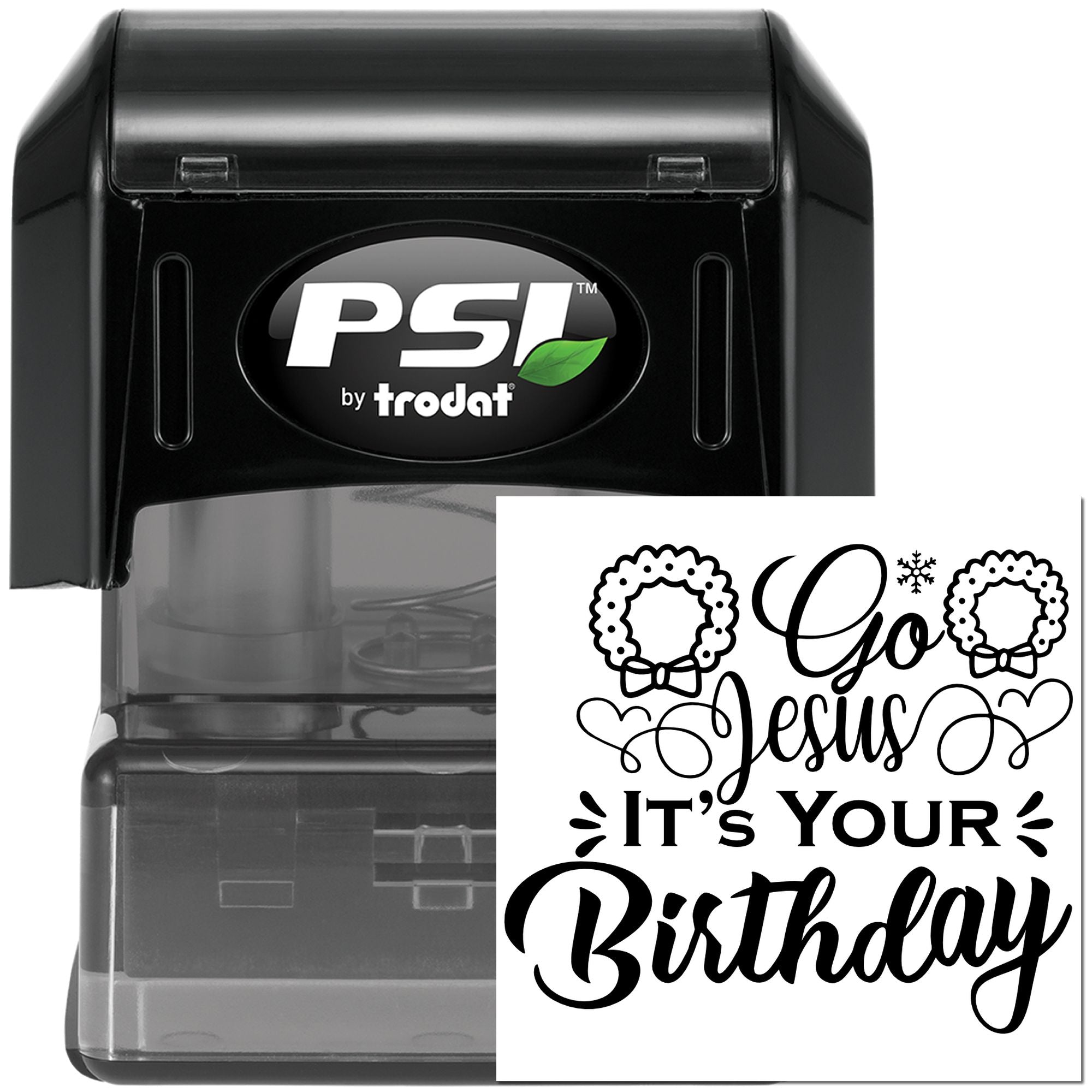 PSI by Trodat self-inking rubber stamp with Go Jesus Its Your Birthday Christian holiday design for custom stamping.