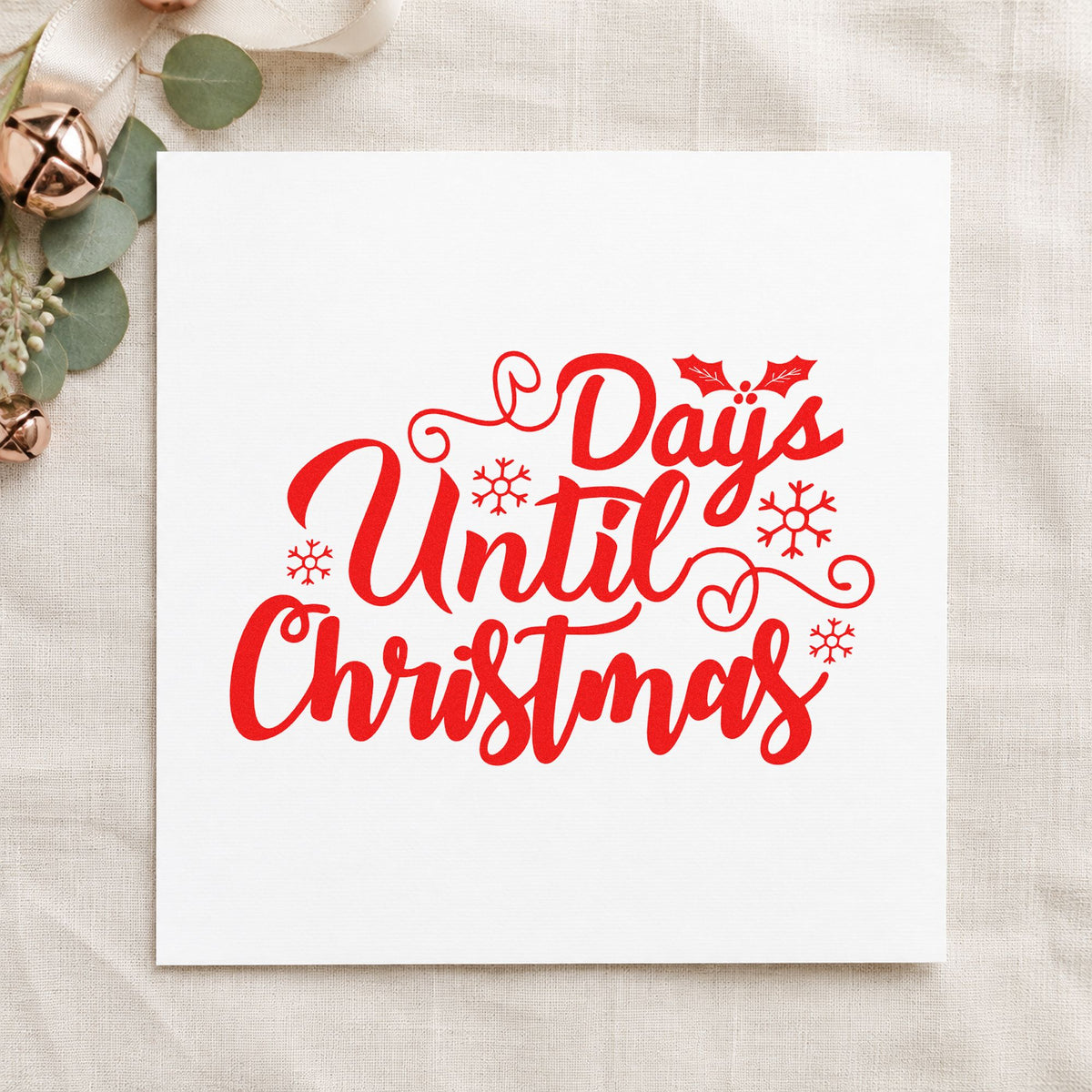 Days Until Christmas craft stamp in red ink on cardstock, an easy option for chalk cloth printing.