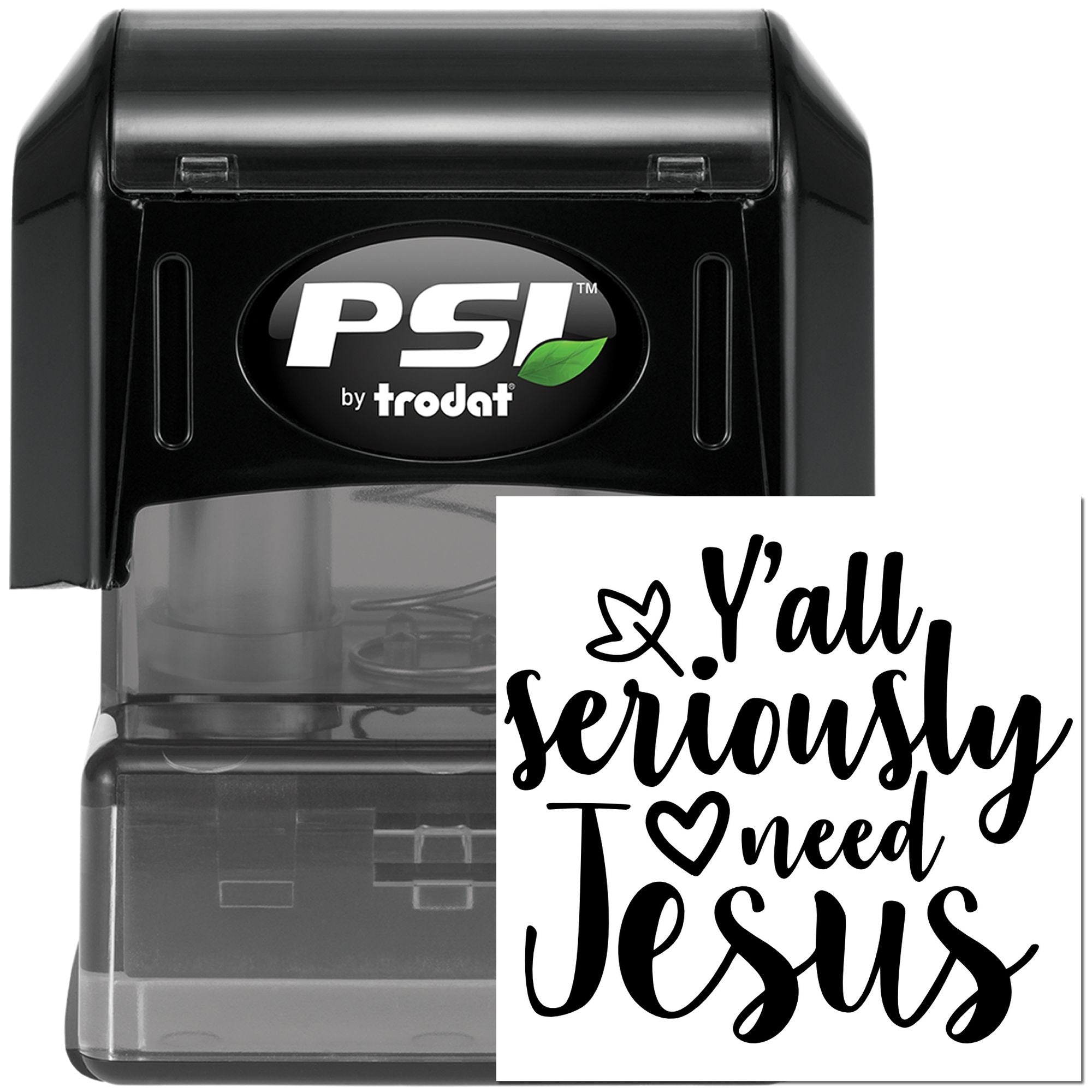 Self-inking rubber stamp by PSI Trodat with Yall seriously need Jesus sentiment for faith-based crafting.