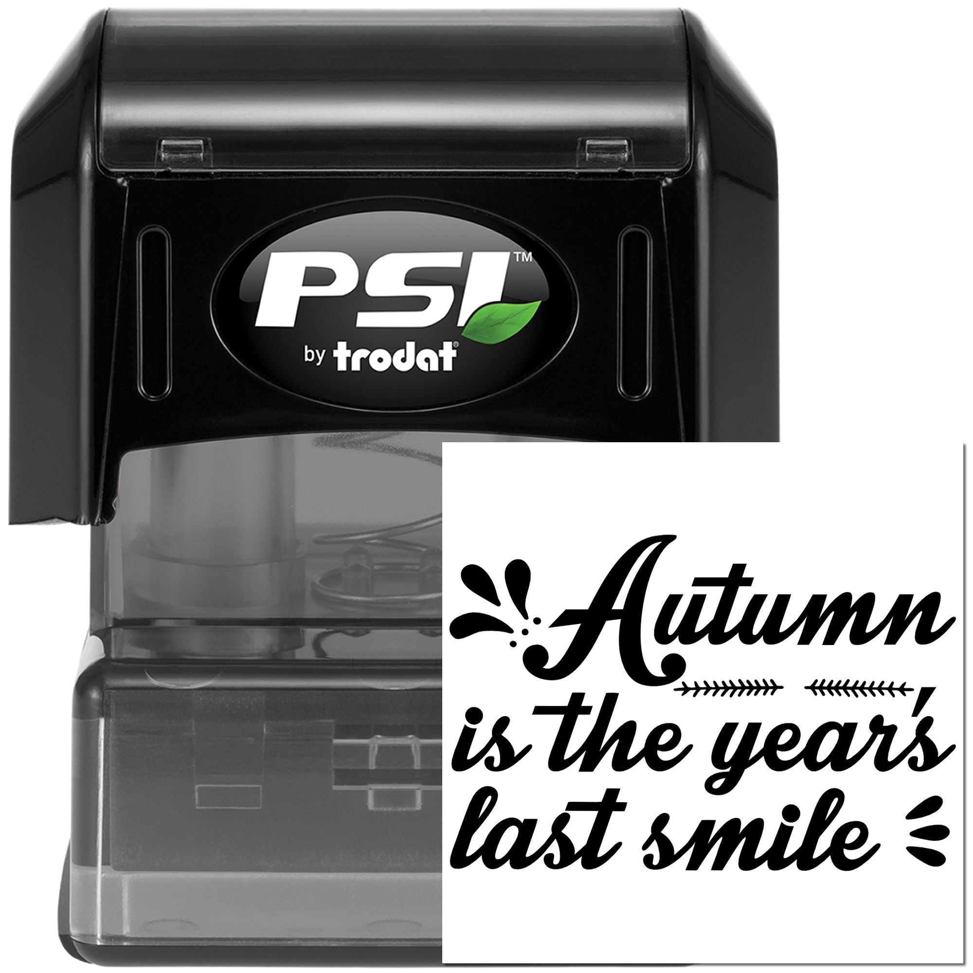 Self-inking rubber stamp with Autumn is the years last smile by PSI Trodat for fall crafts, journals, and stationery.