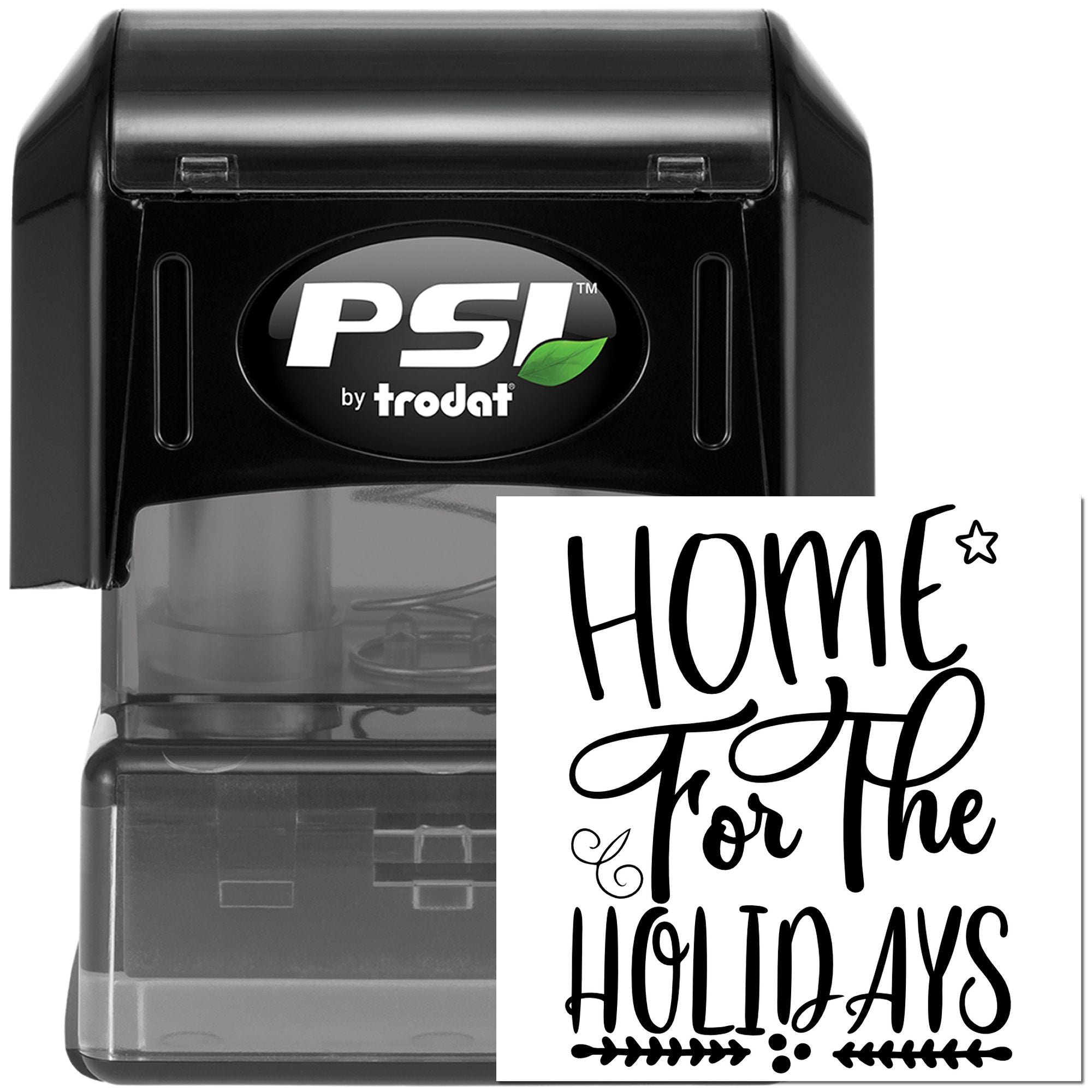 PSI by Trodat self-inking rubber stamp with Home for the Holidays custom holiday greeting design.