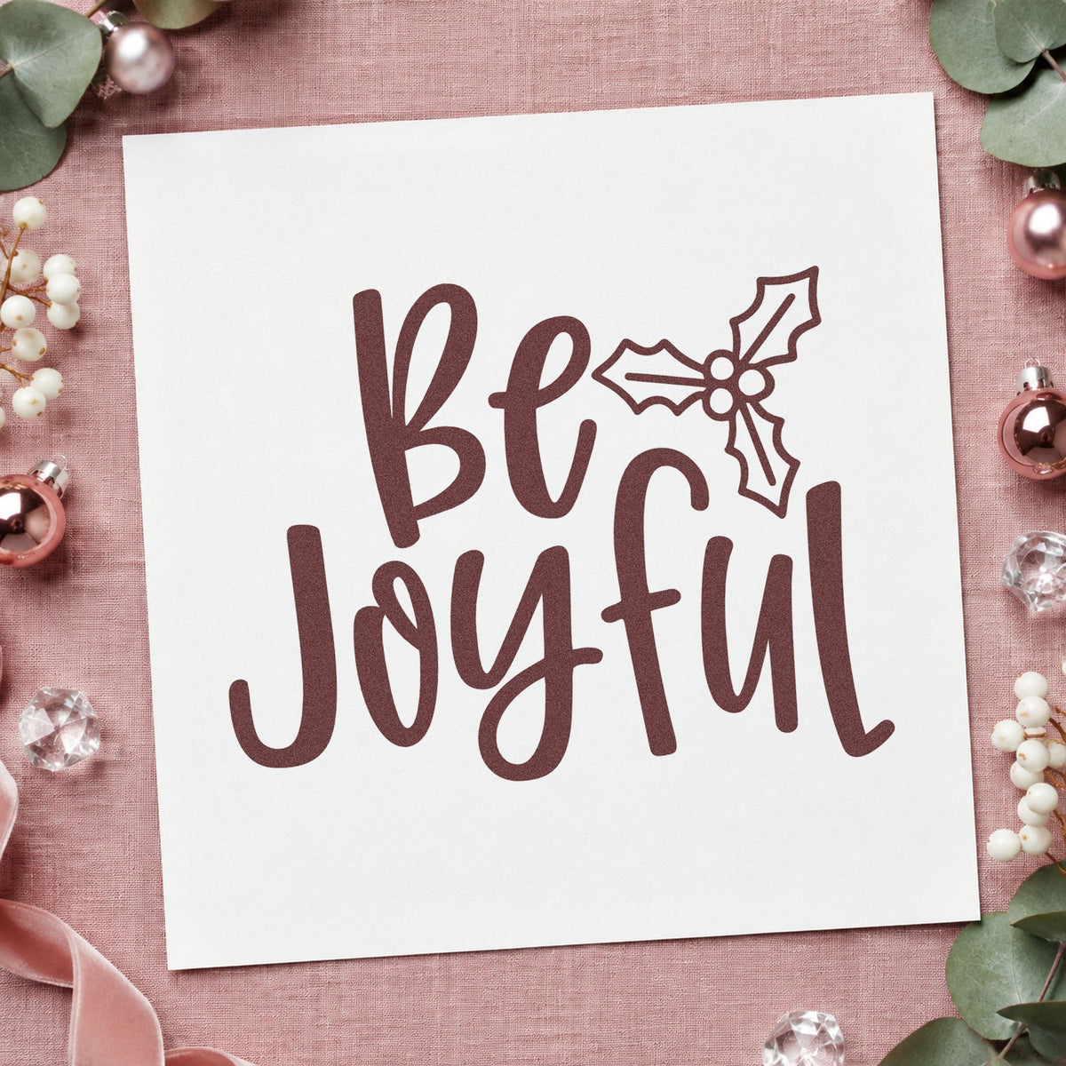 Be Joyful Holly rubber stamp printed in brown ink, ready for daily intent sheet and similar paper crafts.