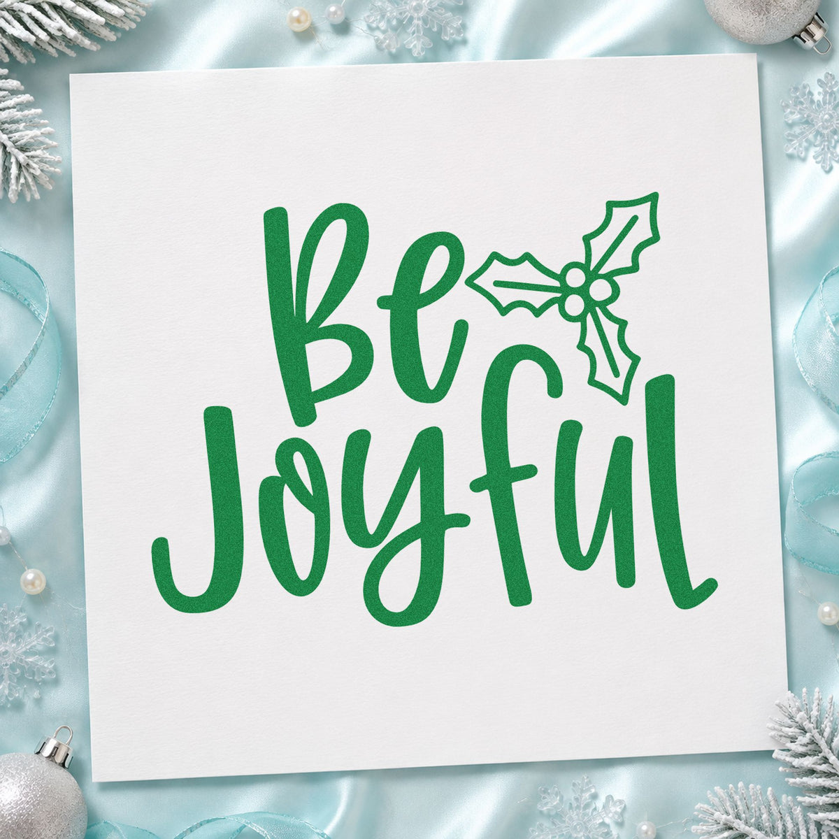 Be Joyful Holly craft stamp imprinted in green ink on paper, a design suited to framed desk card.