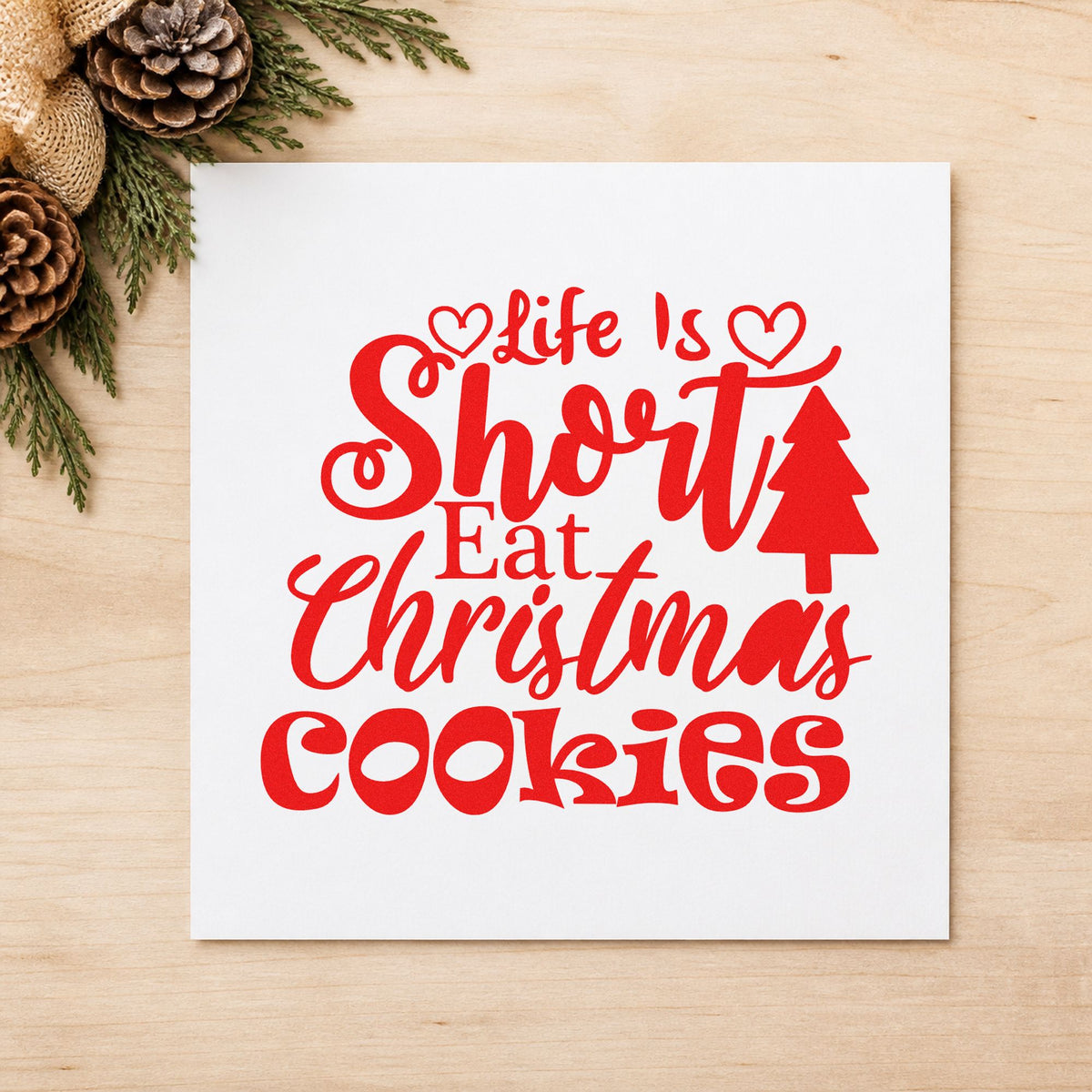 Life Is Short Eat Christmas Cookies Pre-Inked Stamp – PSI in use 7