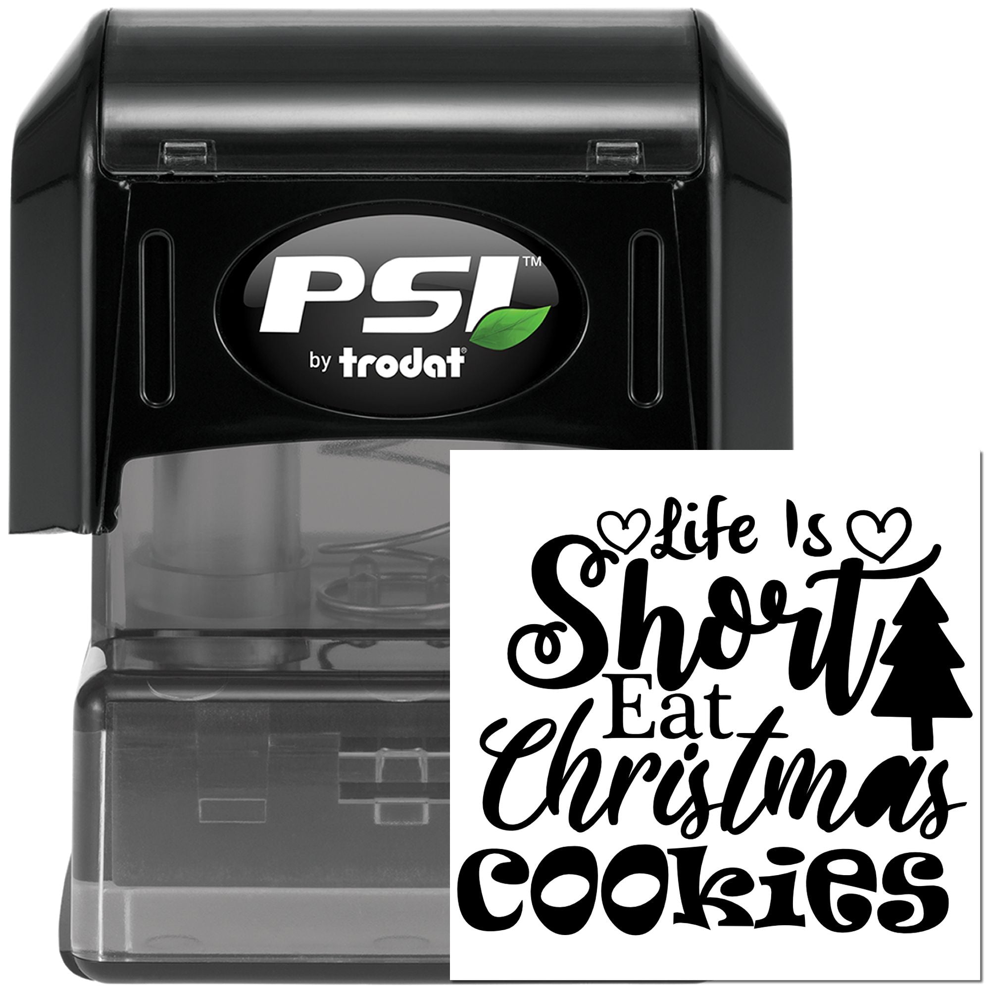 Self-inking rubber stamp by PSI Trodat with Life Is Short Eat Christmas Cookies holiday baking message.