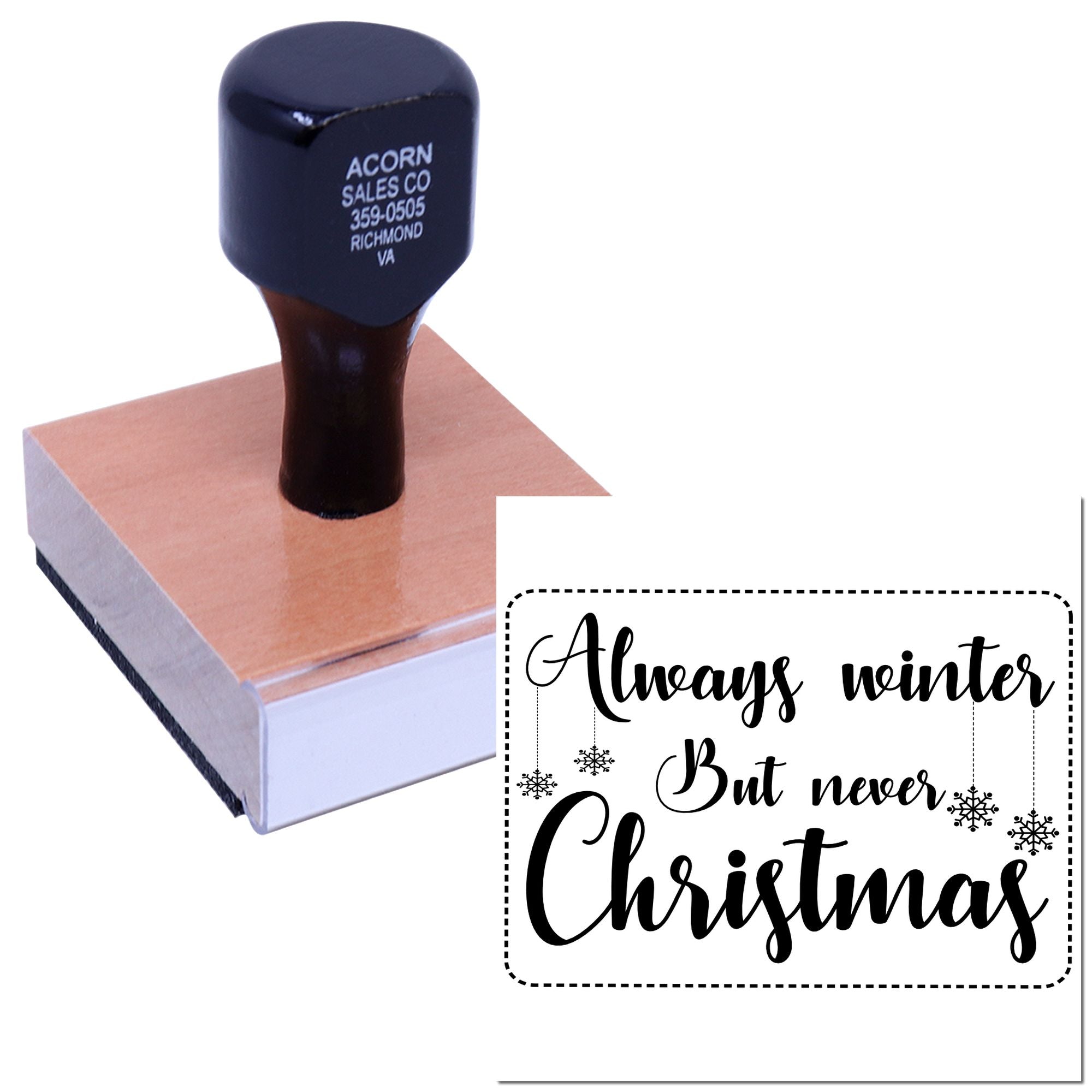 Custom rubber stamp with Always winter but never Christmas quote for winter card making, scrapbooking, and holiday crafts.