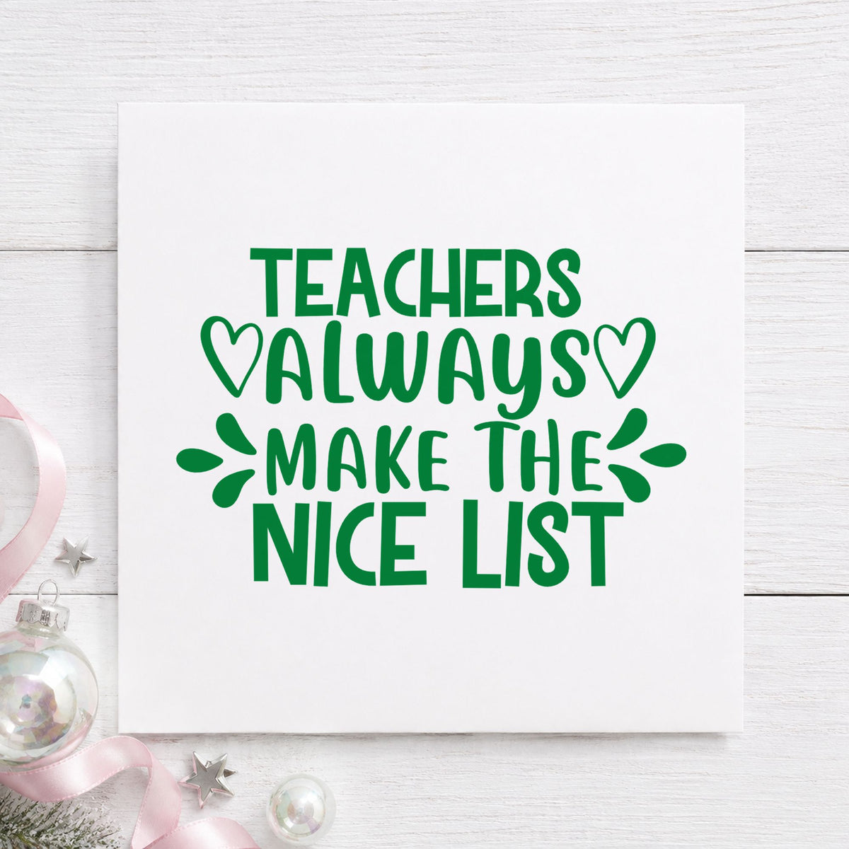 Teachers Make Nice List craft stamp imprint in green ink on a handmade project, one idea being room gift tags.