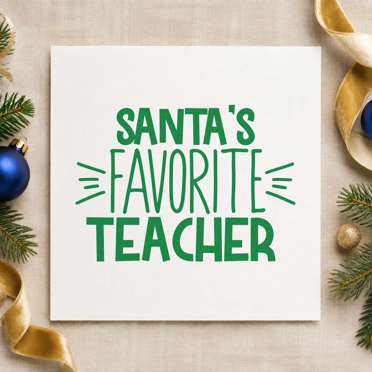 Santa's Favorite Teacher craft stamp imprinted in green ink on paper, a design suited to framed staff wall.