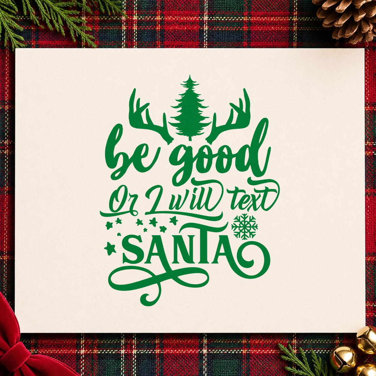 Be Good Text Santa Antlers craft stamp imprint in green ink on a handmade project, one idea being family meeting cards.