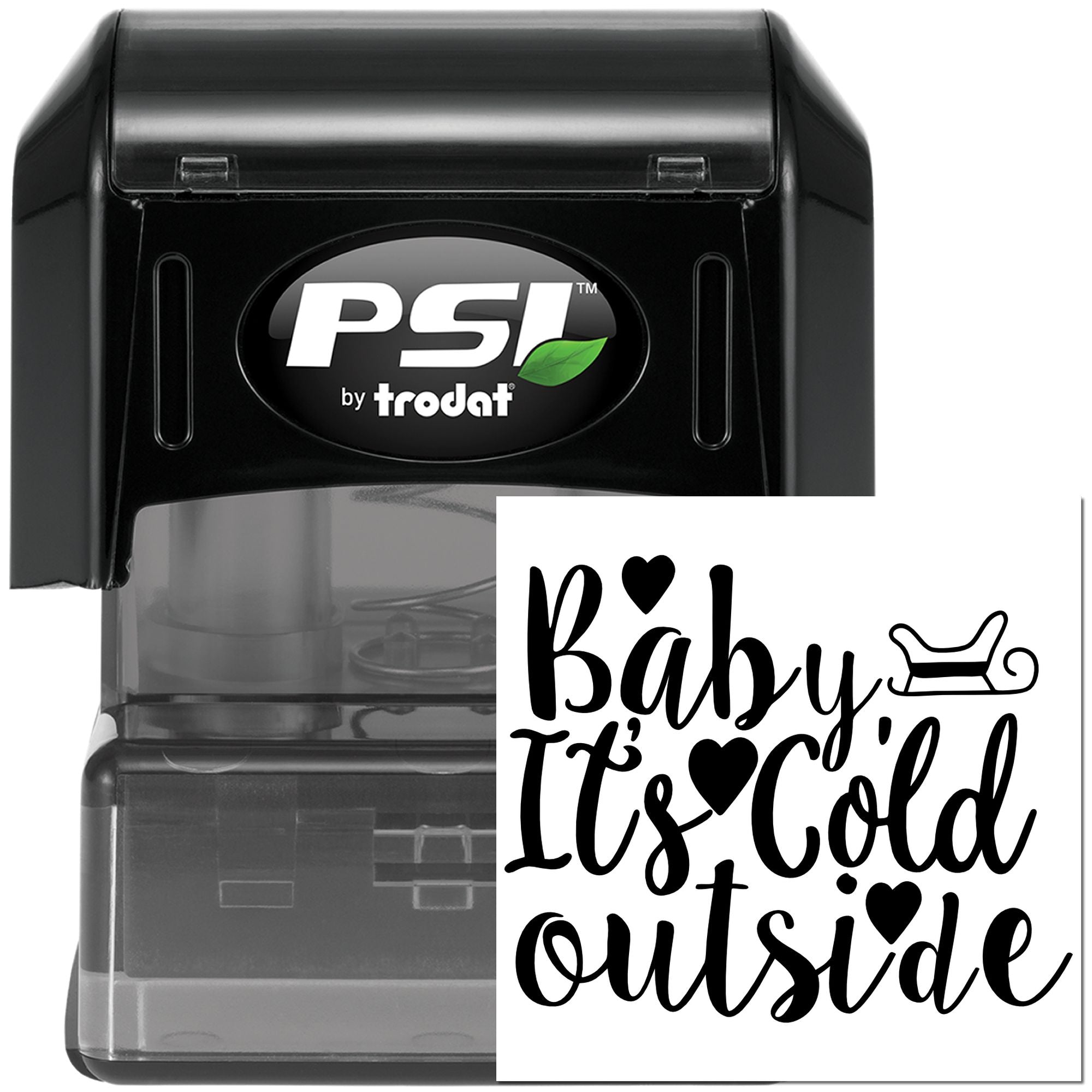 PSI by Trodat self-inking rubber stamp showing Baby Its Cold Outside custom holiday imprint design for crafts and packaging.